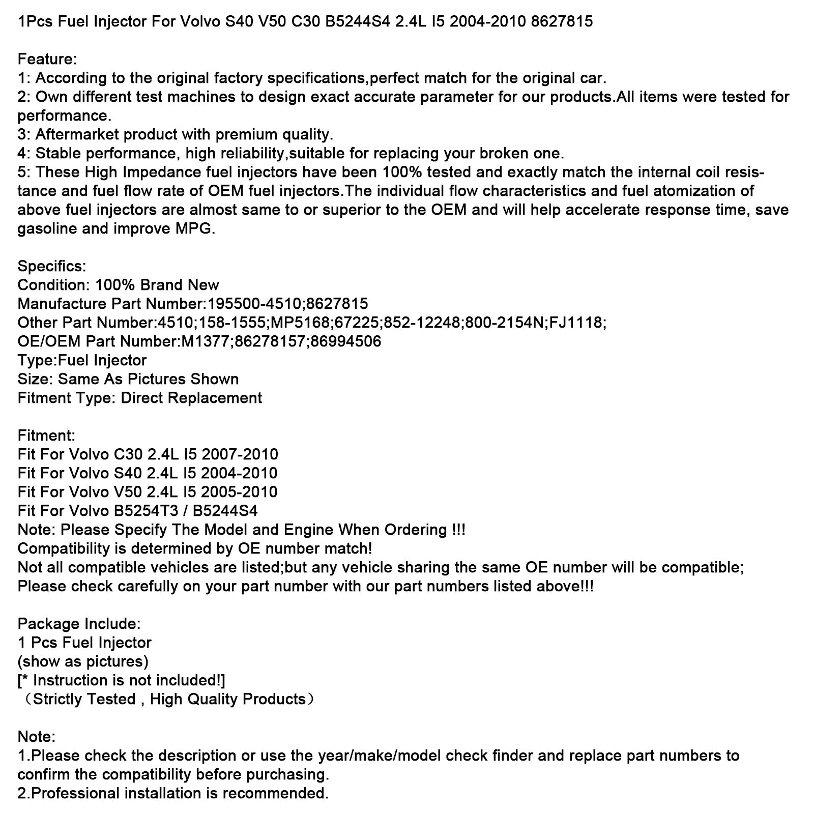 1Pcs Fuel Injector For Volvo S40 V50 C30 B5244S4 2.4L I5 2004-2010 8627815