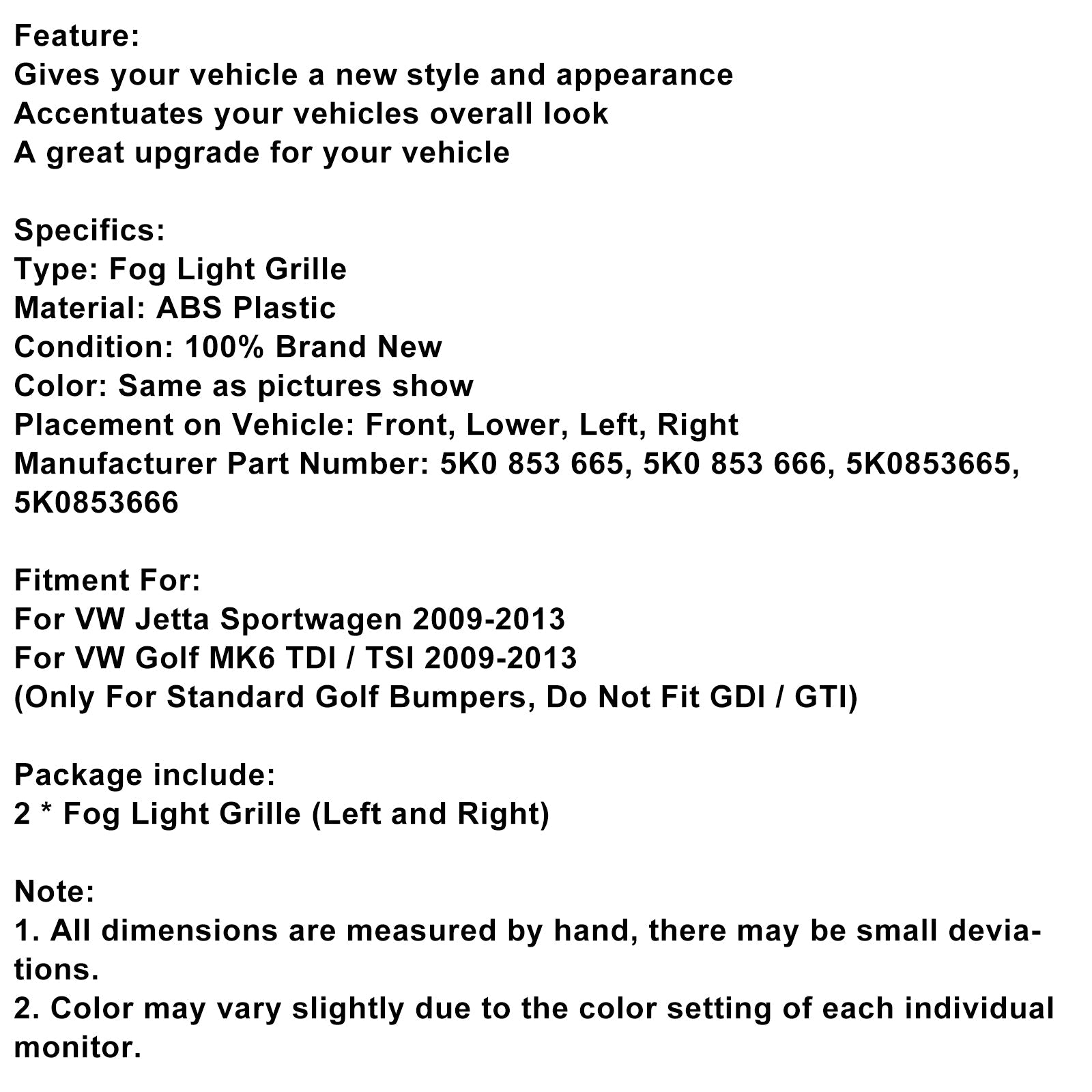 2009-2013 VW MK6 Golf Jetta 2PCS Fog Light Cover Grille Grill 5K0853666