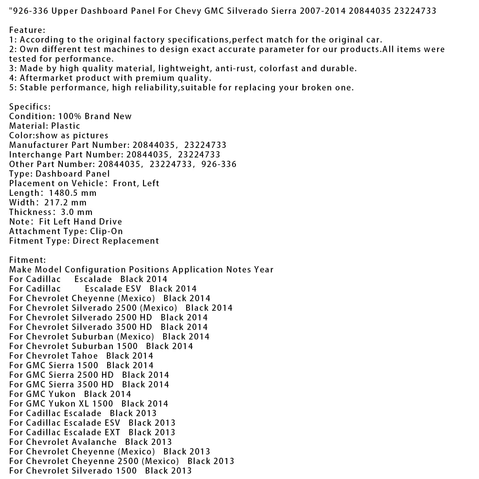 2014 Chevrolet Tahoe Black 926-336 Upper Dashboard Panel 20844035