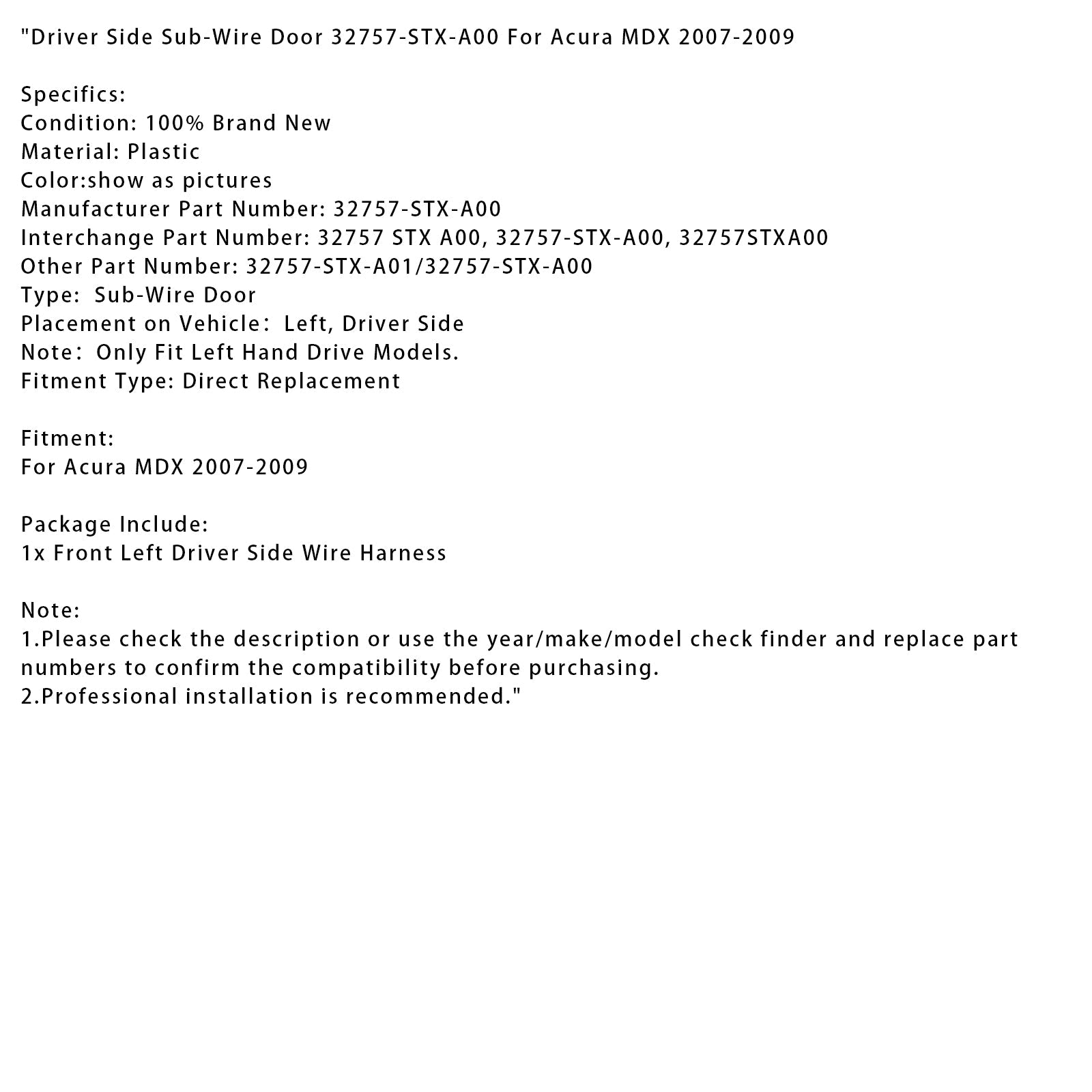 2007-2009 Acura MDX Driver Side Sub-Wire Door 32757-STX-A00