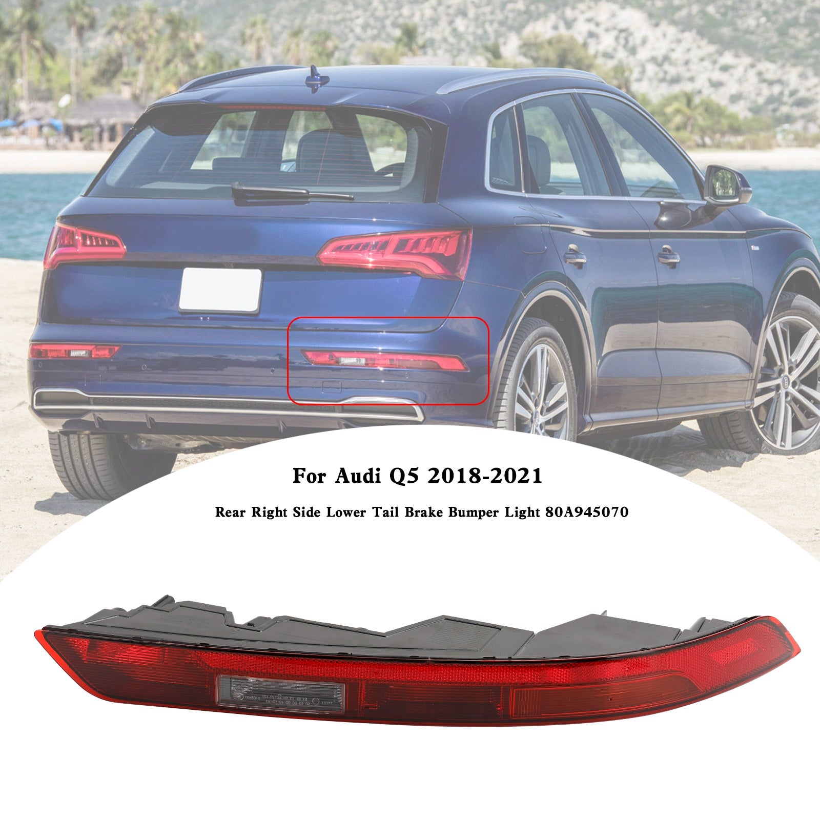 Rear Right Side Lower Tail Brake Bumper Light 80A945070 For Audi Q5 2018-2021