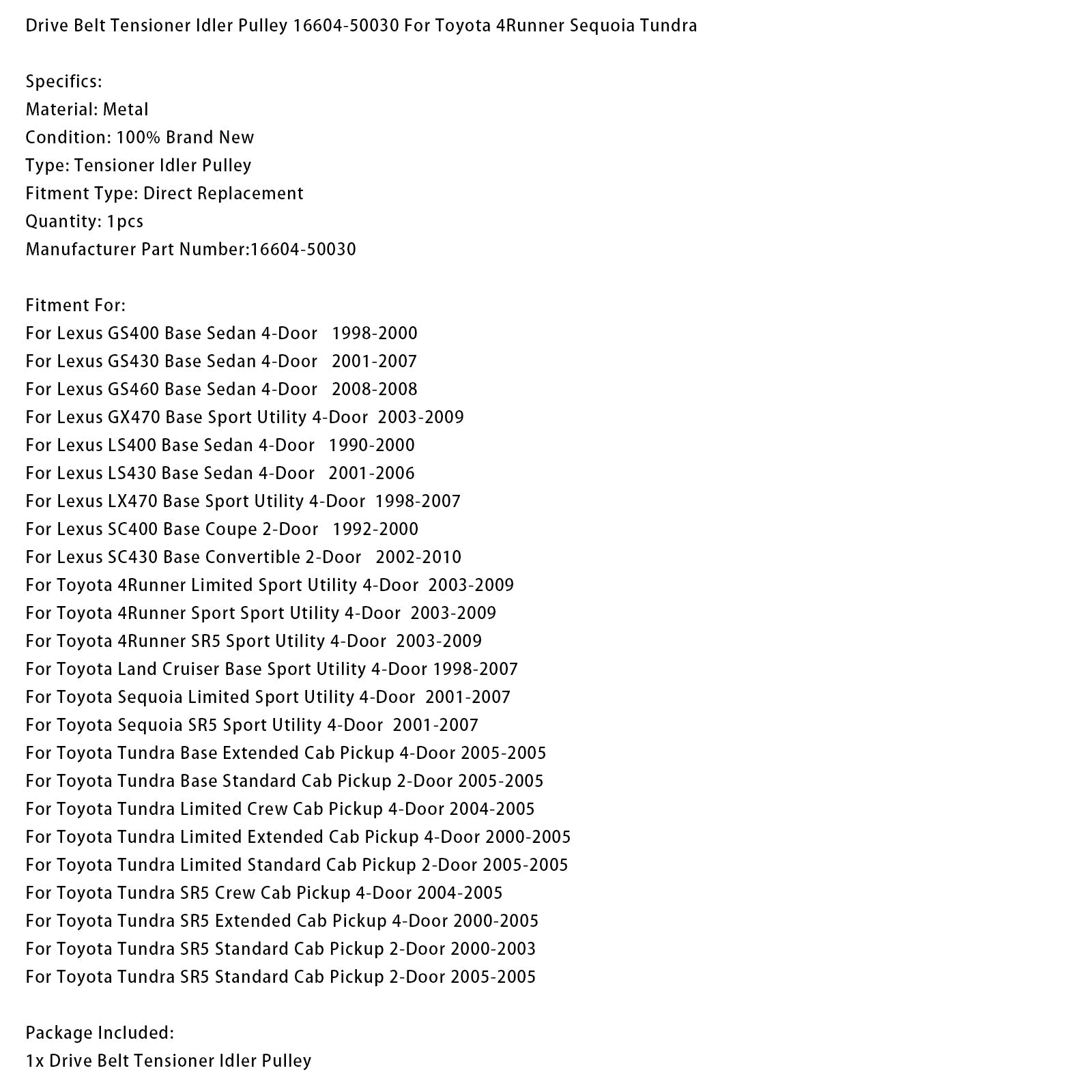 Drive Belt Tensioner Idler Pulley 16604-50030 For Toyota 4Runner Sequoia Tundra