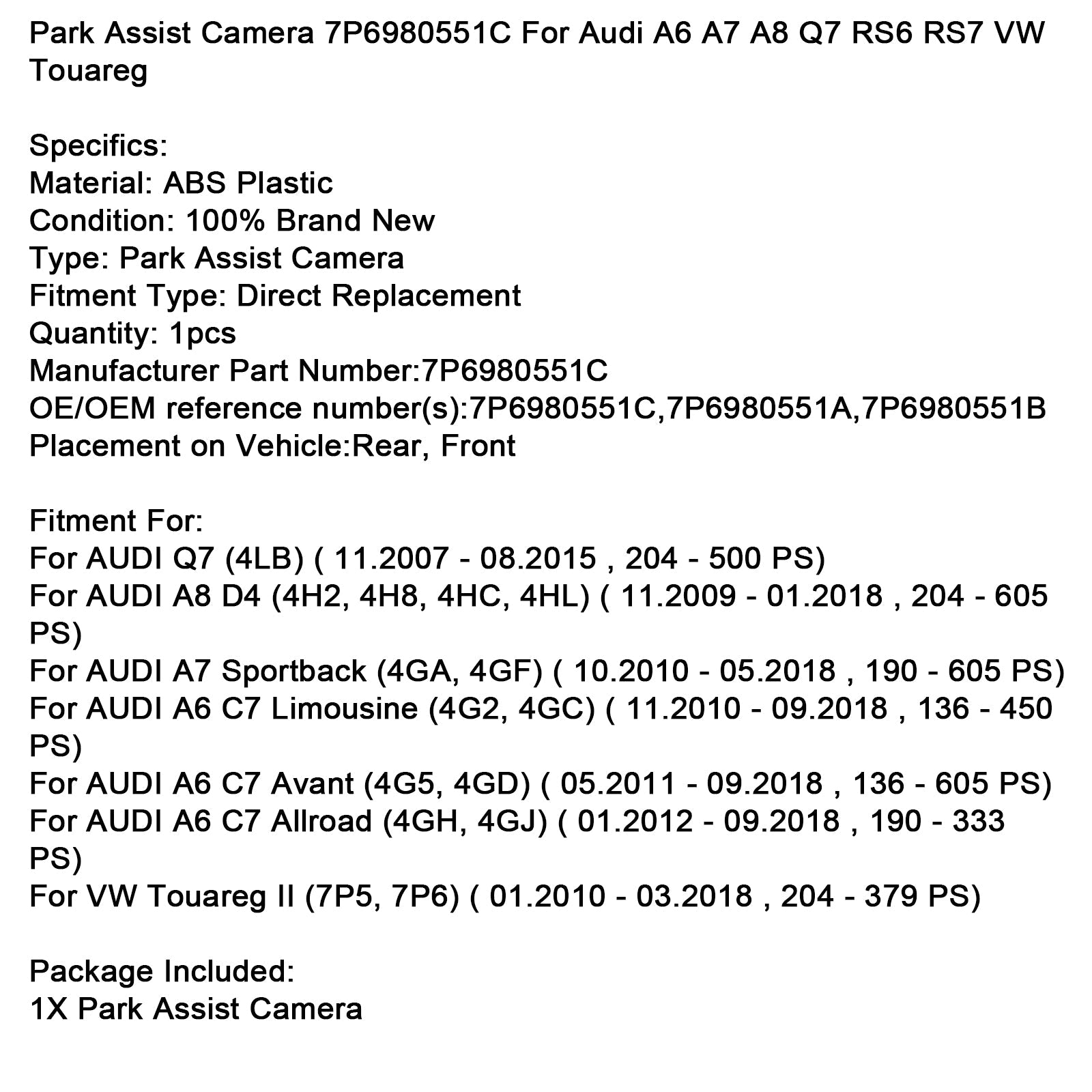 05.2011-09.2018 AUDI A6 C7 Avant 4G5, 4GD 136-605 PS Park Assist Camera 7P6980551C 7P6980551A