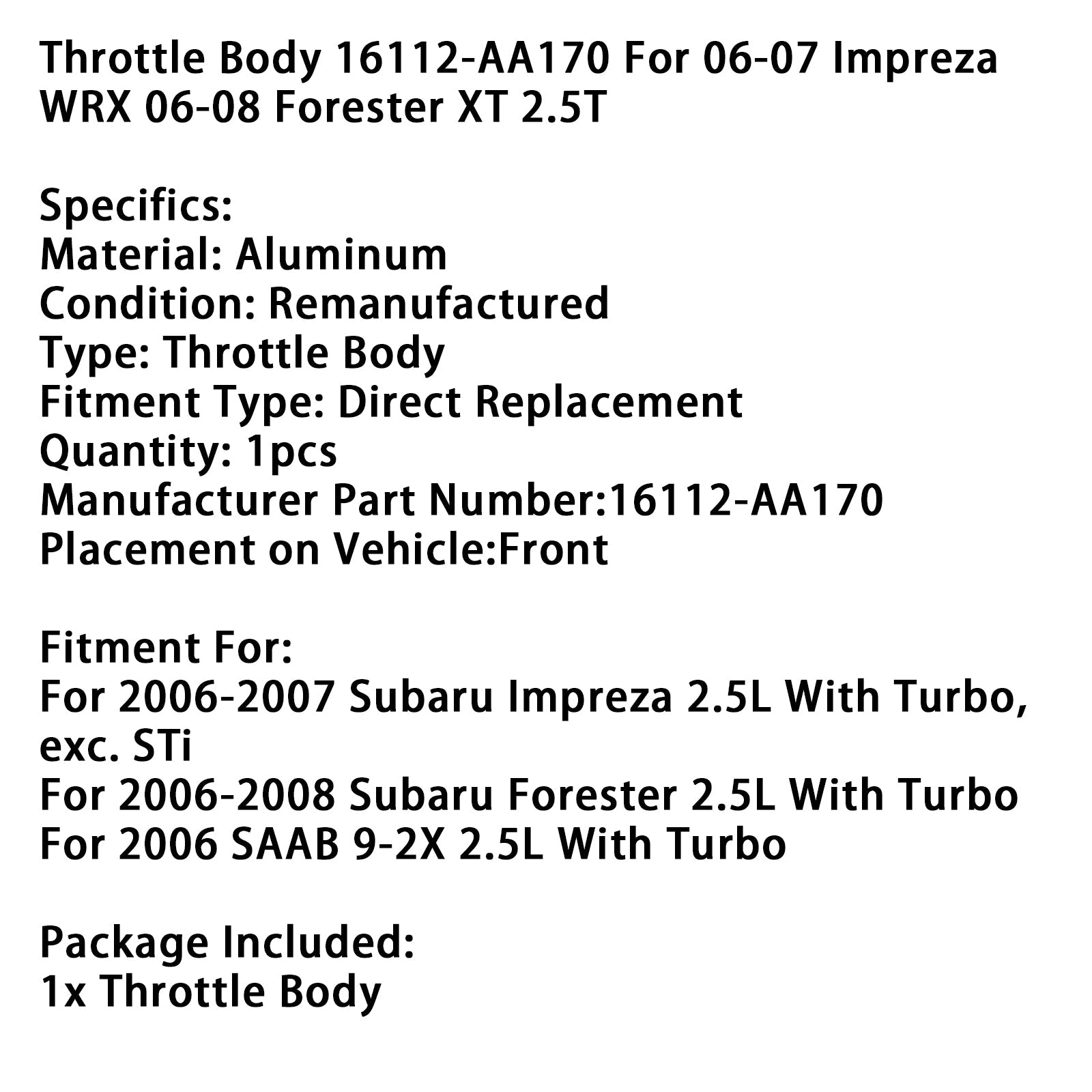 2006-2007 Subaru Impreza 2.5L With Turbo, exc. STi Throttle Body 16112-AA170