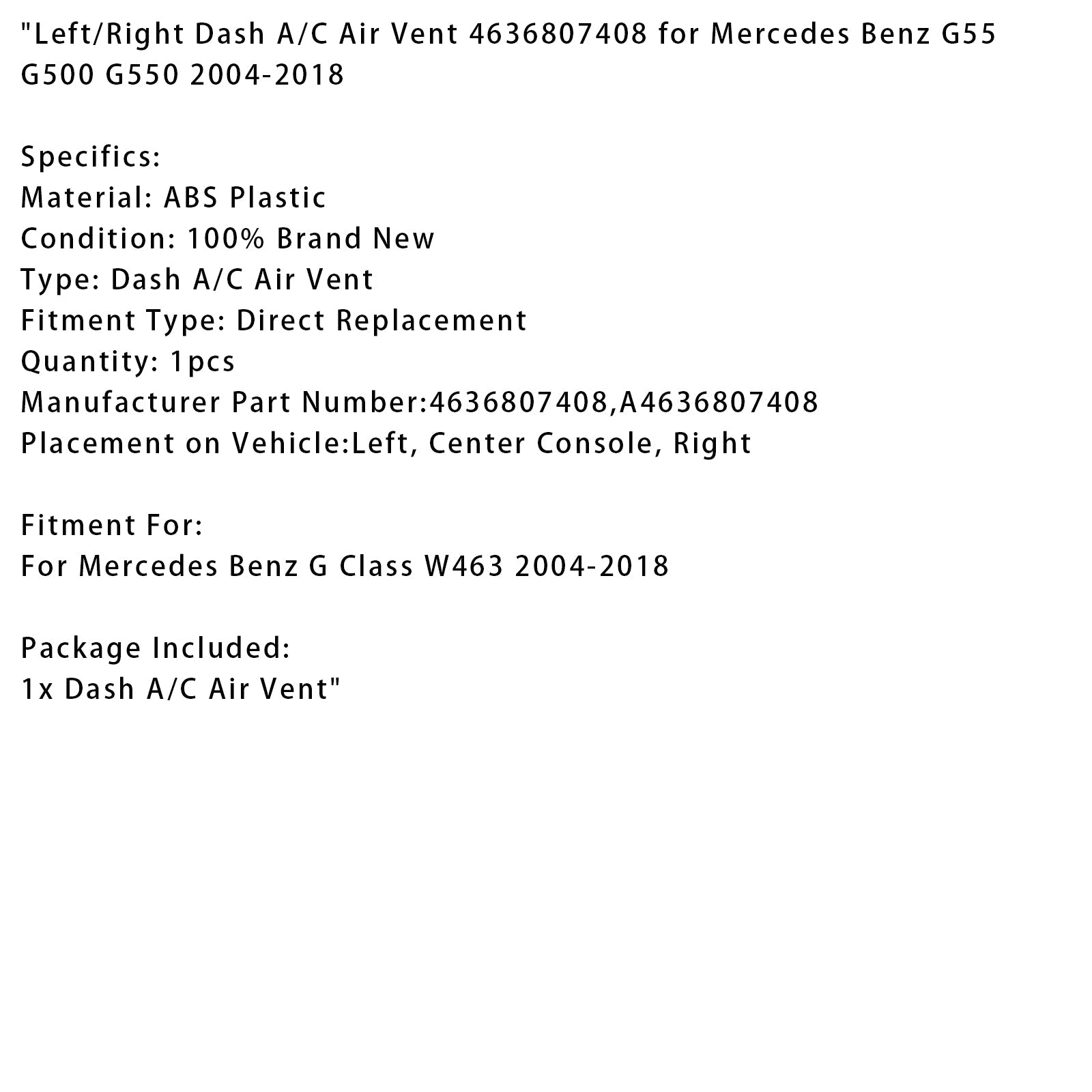 2004-2018 Mercedes Benz G55 G500 G550 1x Dash A/C Air Vent 4636807408 A4636807408