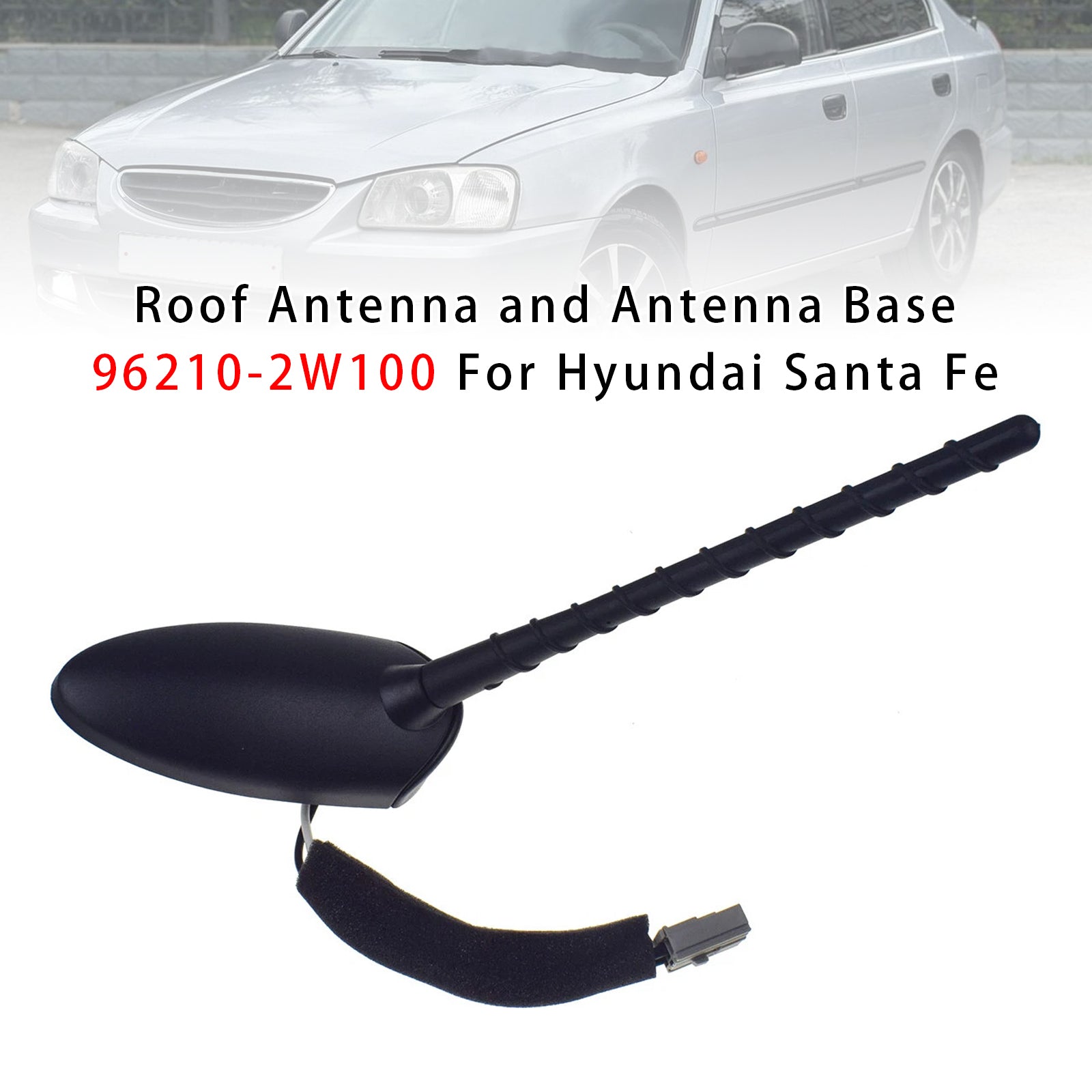 Roof Antenna and Antenna Base 96210-2W100 For Hyundai Santa Fe
