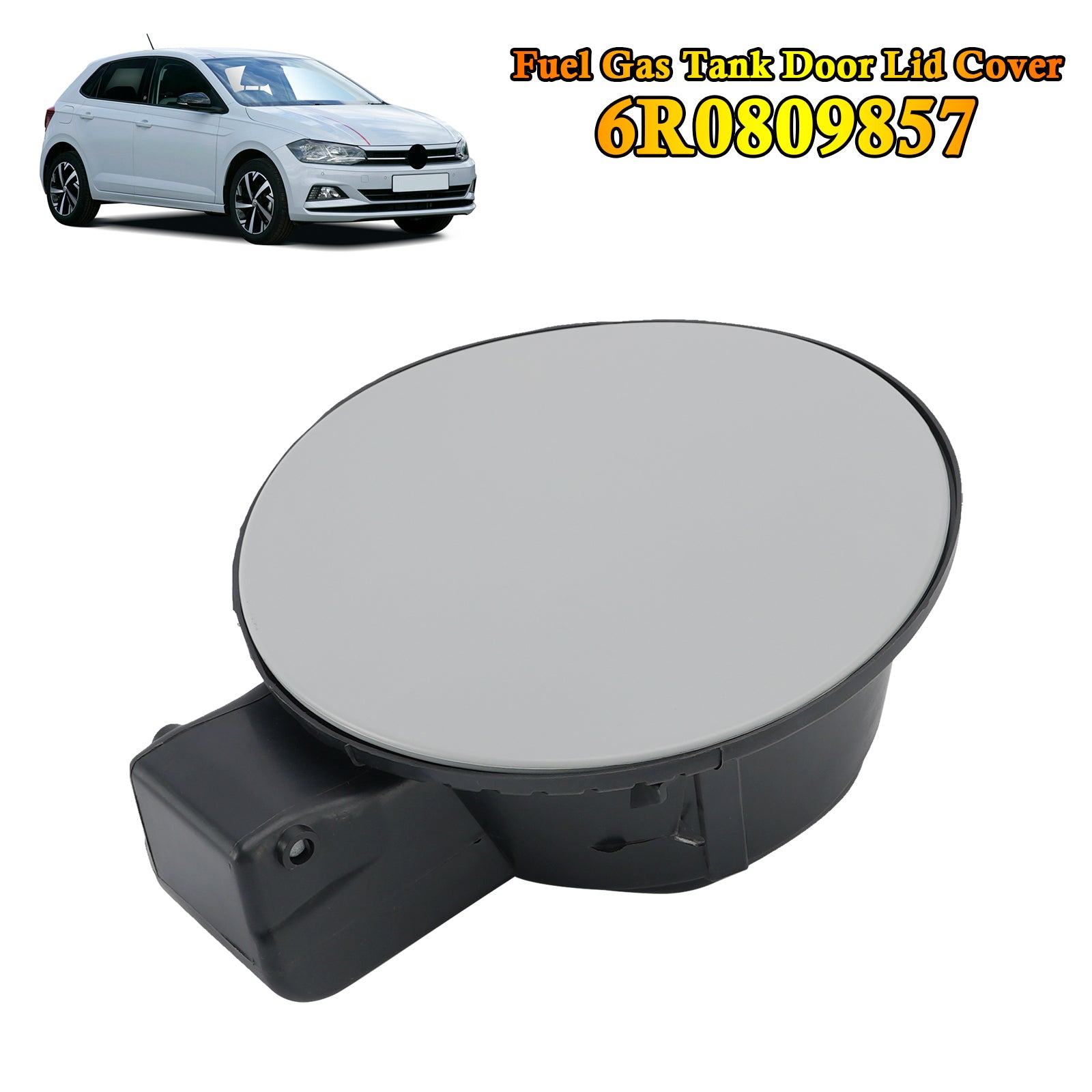 Gas Fuel Tank Lid Door Lid Flap Cover Cap 6R0809857 For VW Polo 2011-2019