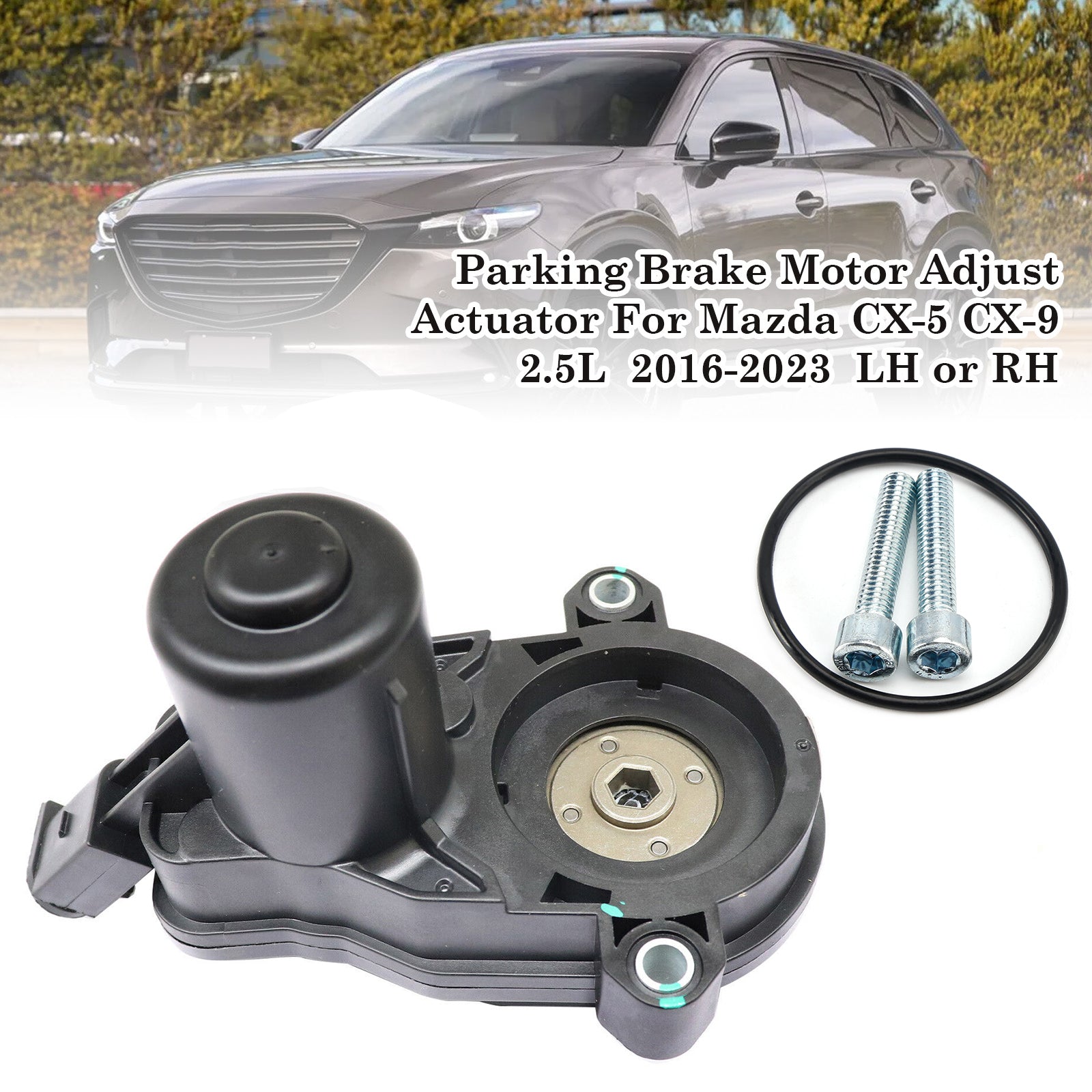 Mazda 2016-2017 CX-5 / 2018-2019 CX-9 Parking Brake Motor Adjust Actuator LH or RH