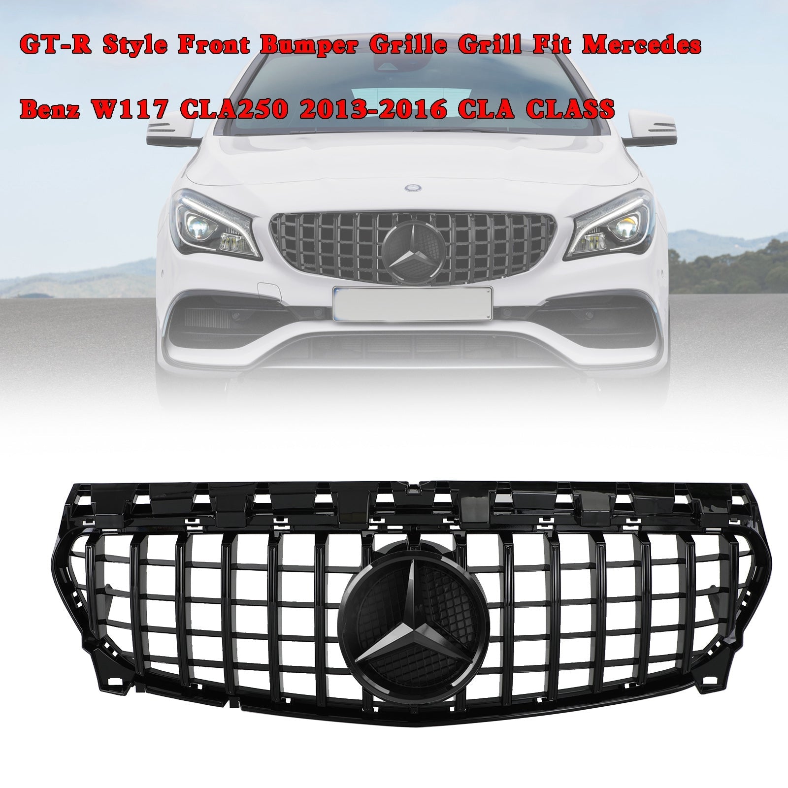 Mercedes Benz W117 CLA250 2013-2016 GT-R Style Front Bumper Grille Grill