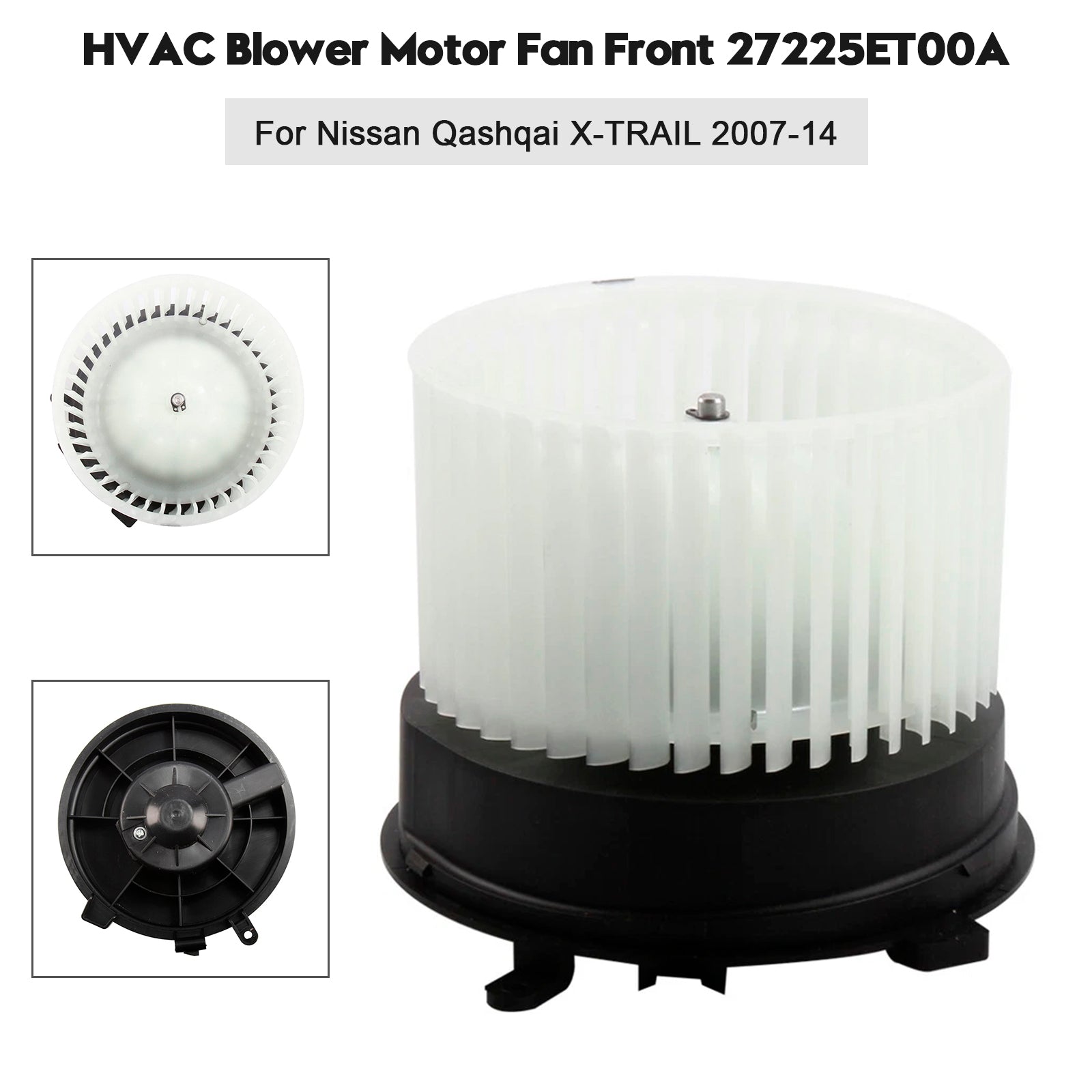 HVAC Blower Motor Fan Front 27225ET00A For Nissan Qashqai X-TRAIL 2007-14