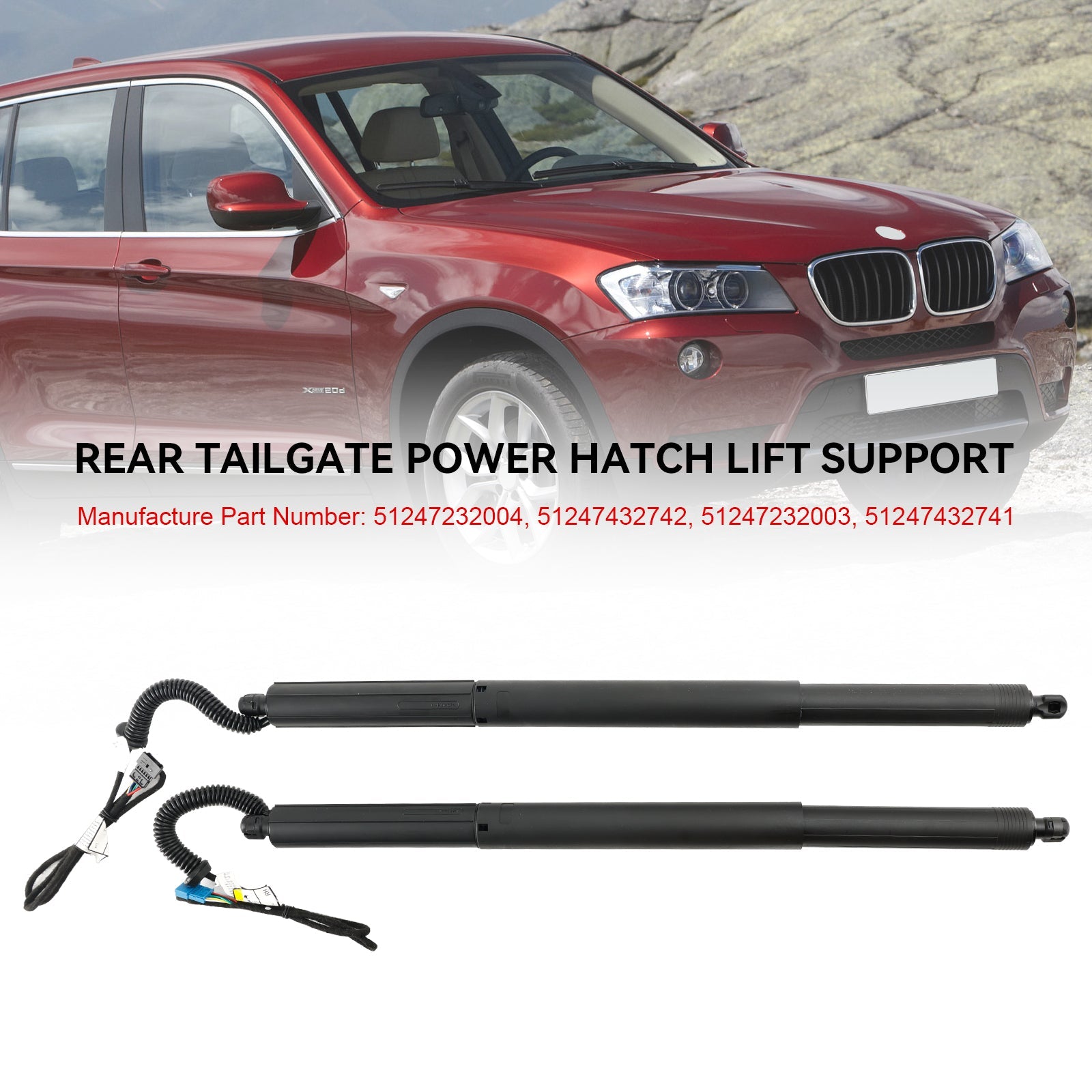2011-2017 BMW X3 F25 sDrive 18d, sDrive 20i, xDrive 20d, xDrive 20i, xDrive 28d 2PCS Left & Right Electric Tailgate Struts Gas 51247232003