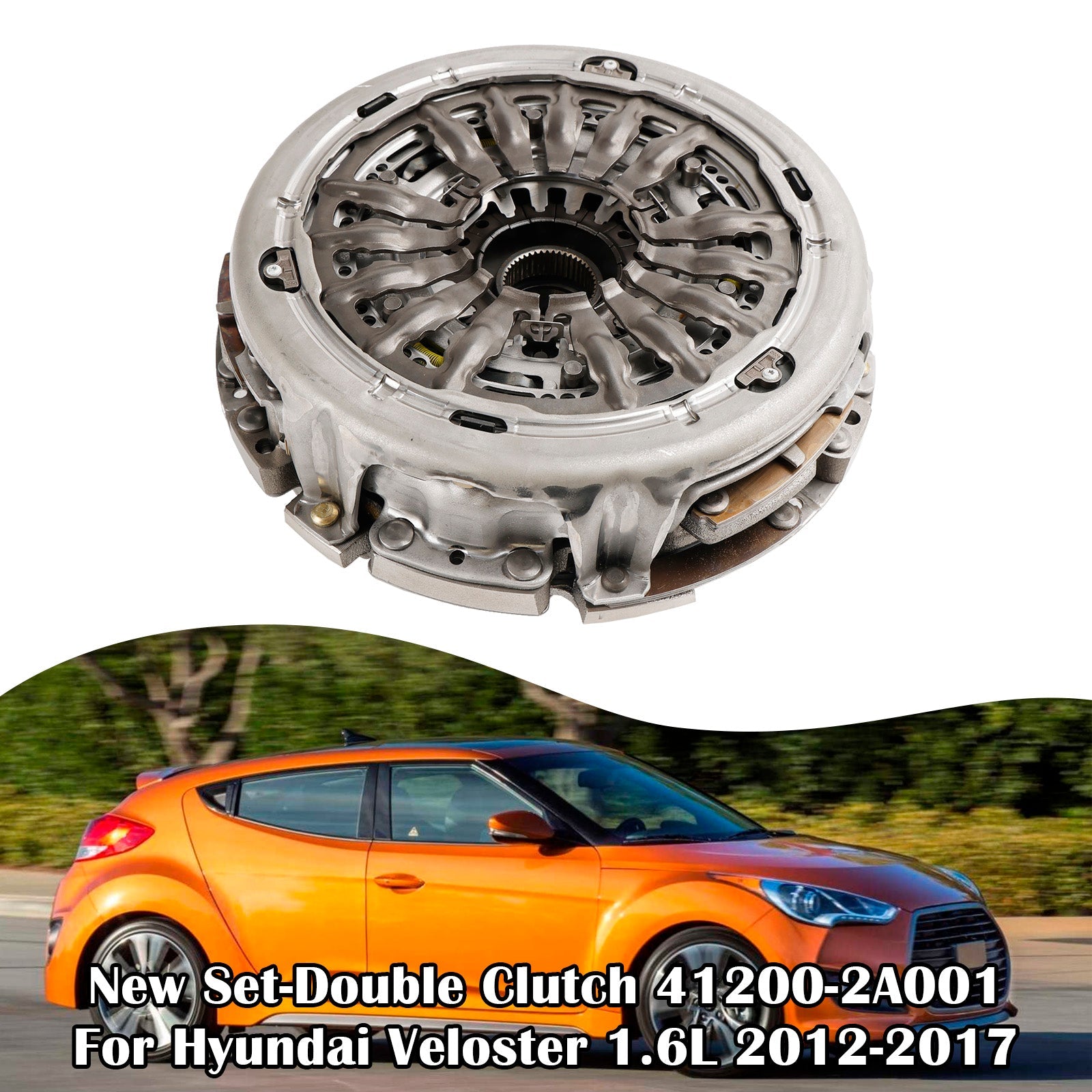 Hyundai Veloster 1.6L 2012-2017 New Set-Double Clutch 41200-2A001