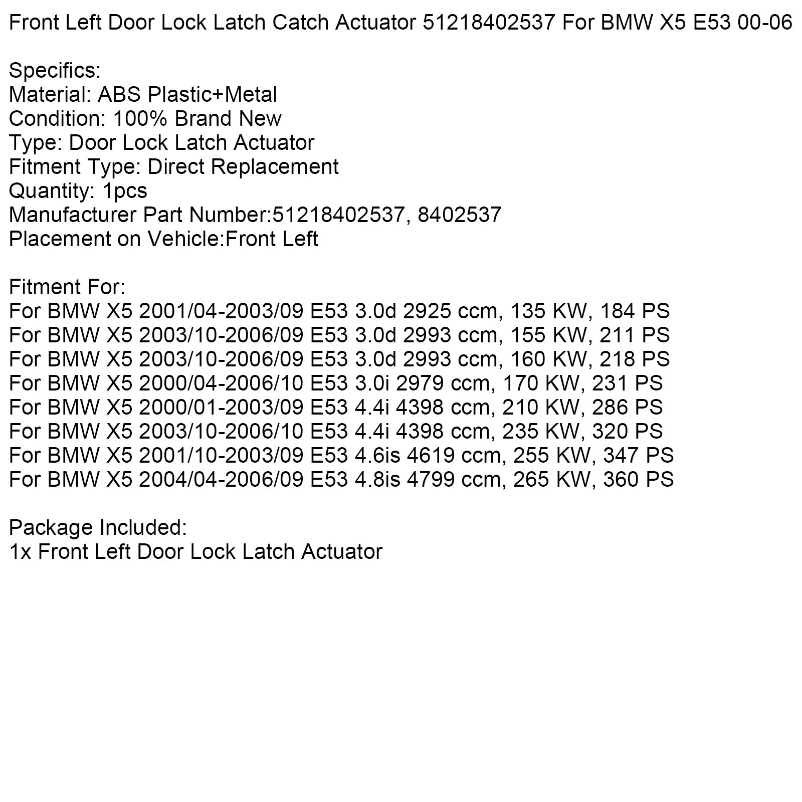 2000/01-2003/09 BMW X5 E53 4.4i 4398 ccm, 210 KW, 286 PS Front Left Door Lock Latch Catch Actuator 51218402537