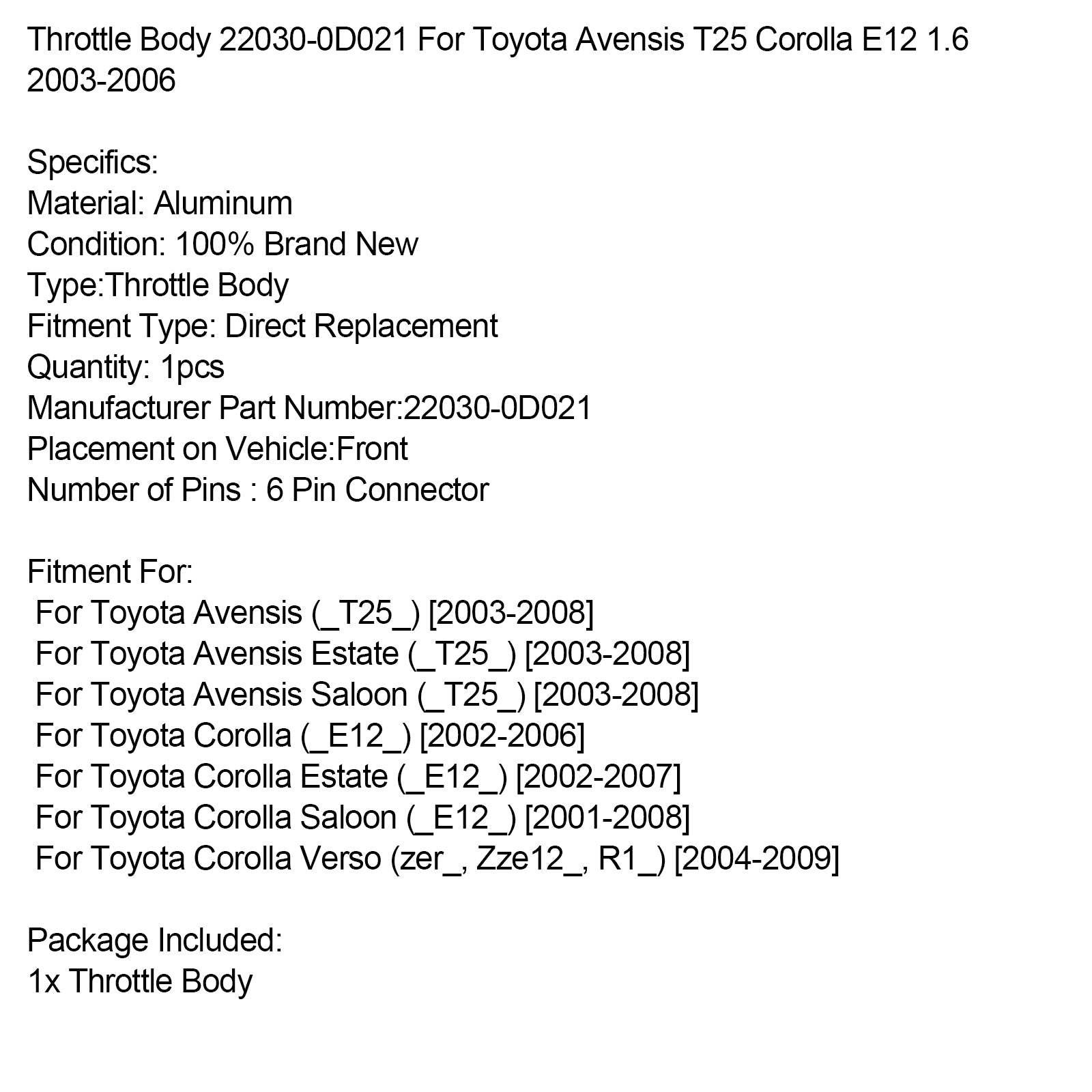 2004-2009 Toyota Corolla Verso (zer_, Zze12_, R1_) Throttle Body 22030-0D021