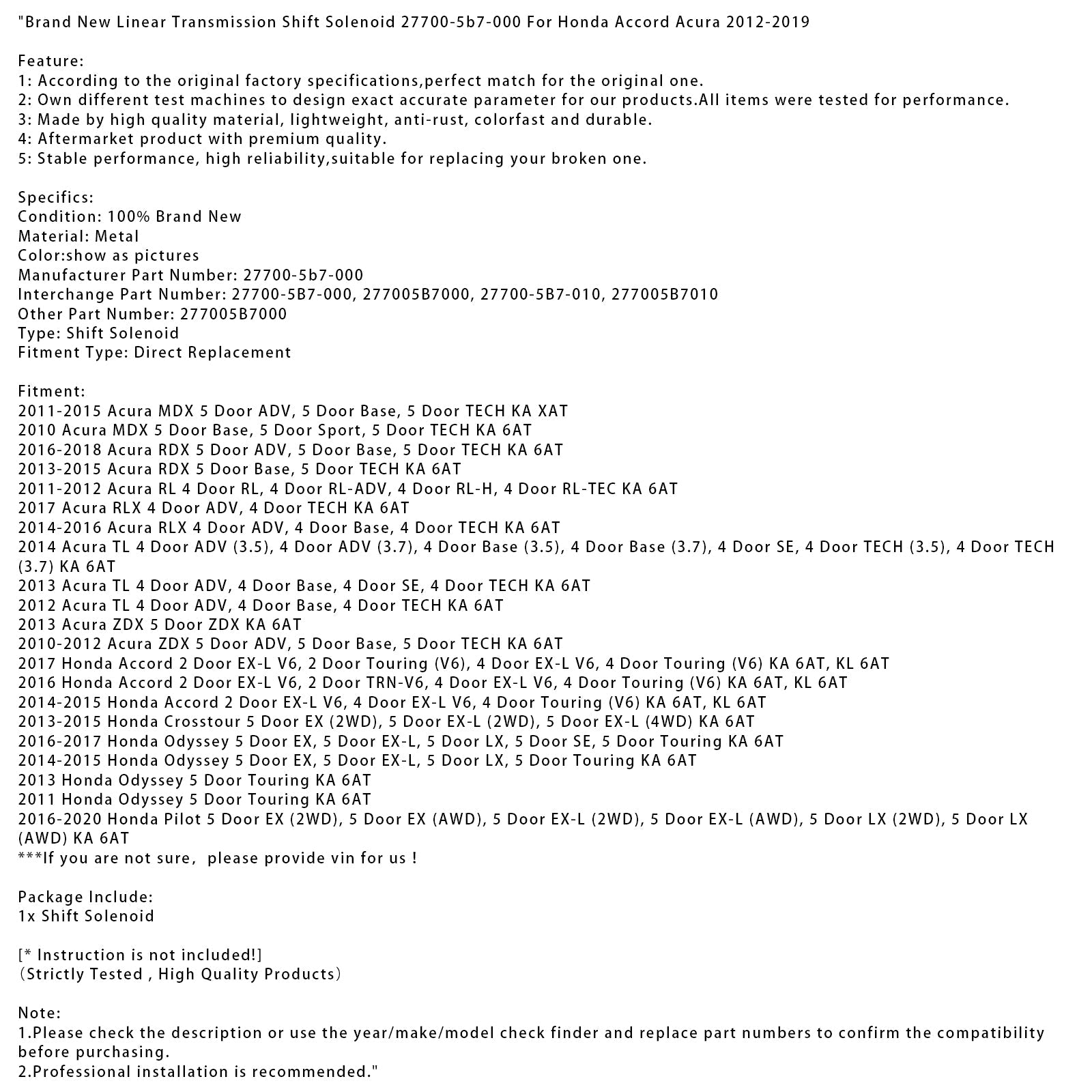 2014-2016 Acura RLX 4 Door ADV, 4 Door Base, 4 Door TECH KA 6AT Sport Brand New Linear Transmission Shift Solenoid 27700-5b7-000