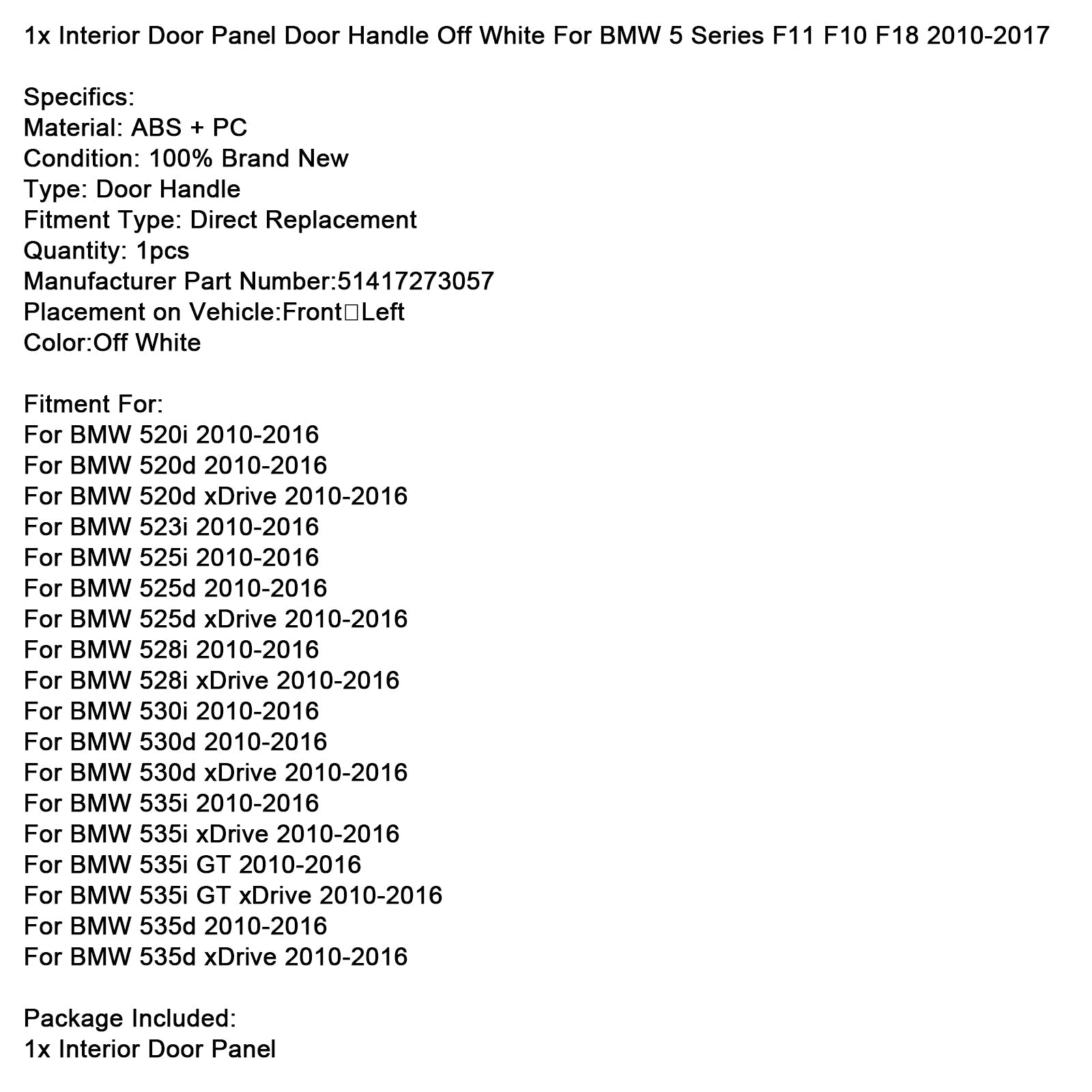 2010-2016 BMW 5 Series F11 F10 F18 1x Interior Door Panel Door Handle Off White 51417273057