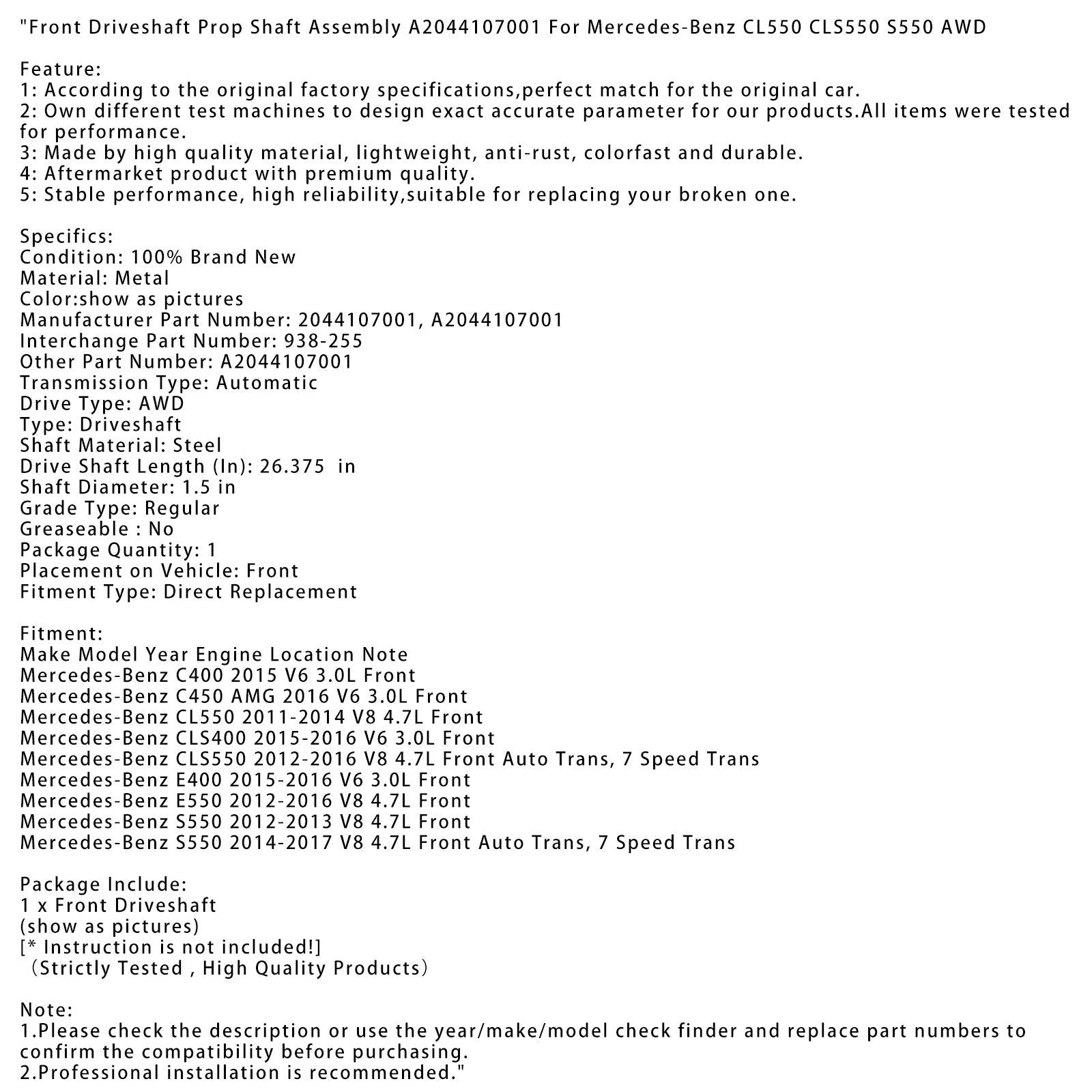 2015-2016 Mercedes-Benz E400 V6 3.0L Front Driveshaft Prop Shaft Assembly 2044107001