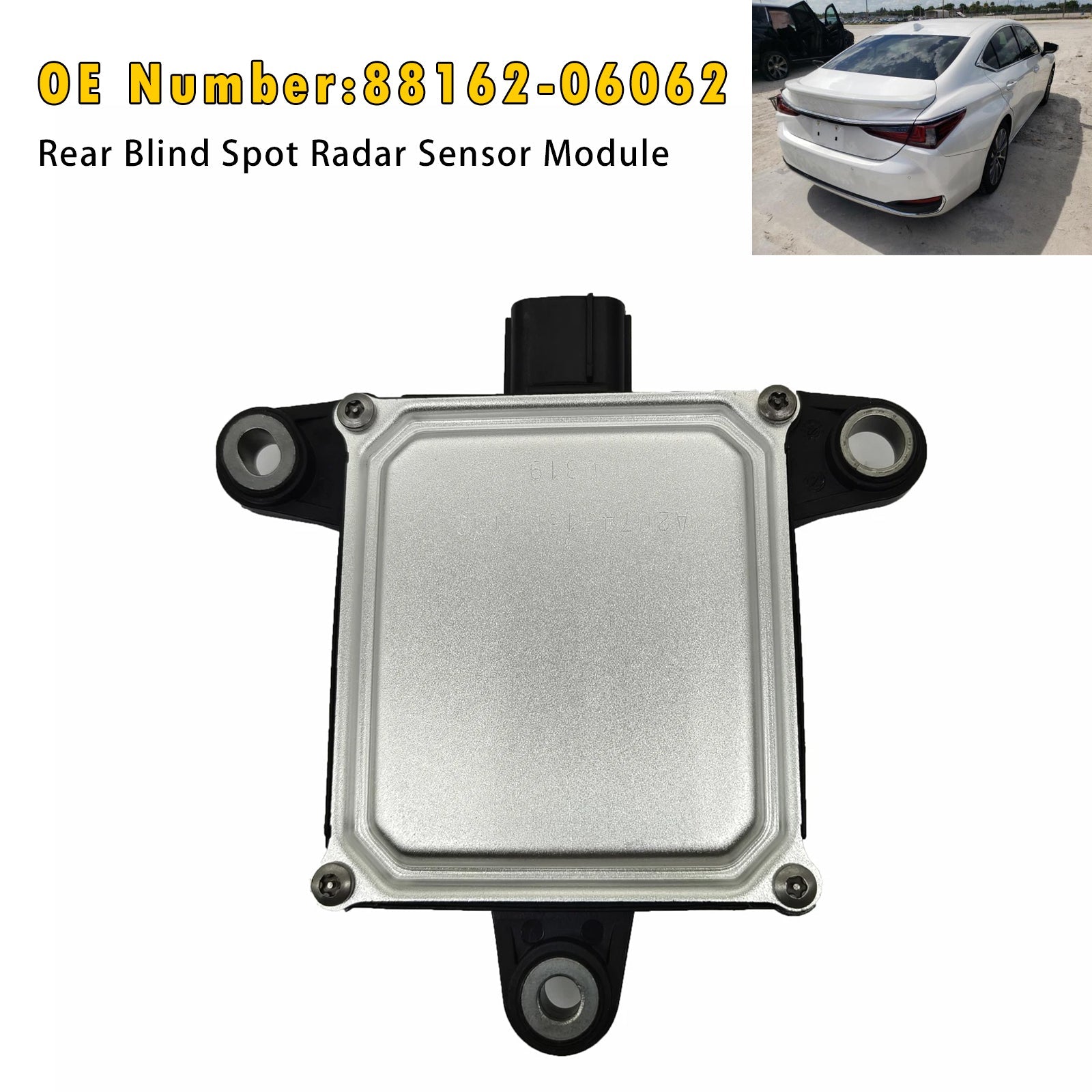 2019-2020 For Lexus ES300h 2.5L L4-Electric/Gas Rear Blind Spot Radar Sensor Module 88162-06062