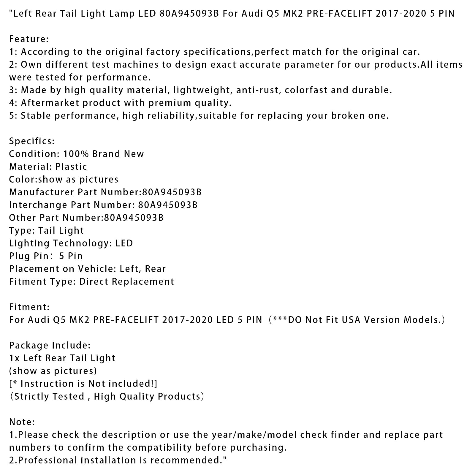 2017-2020 Audi Q5 MK2 PRE-FACELIFT Left Rear Tail Light Lamp LED 5 PIN 80A945093B