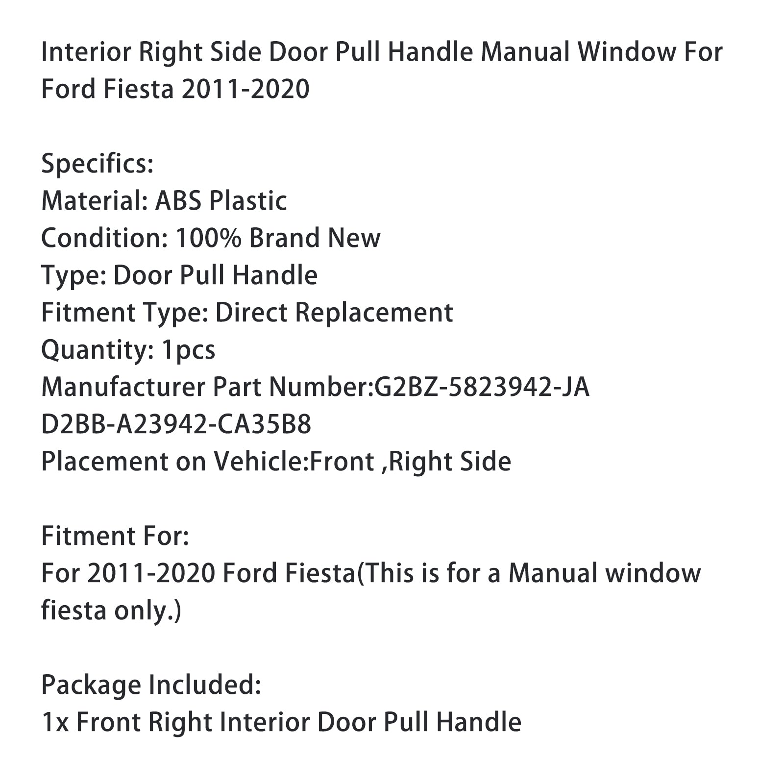 2011-2020 Ford Fiesta Interior Right Side Door Pull Handle Manual Window