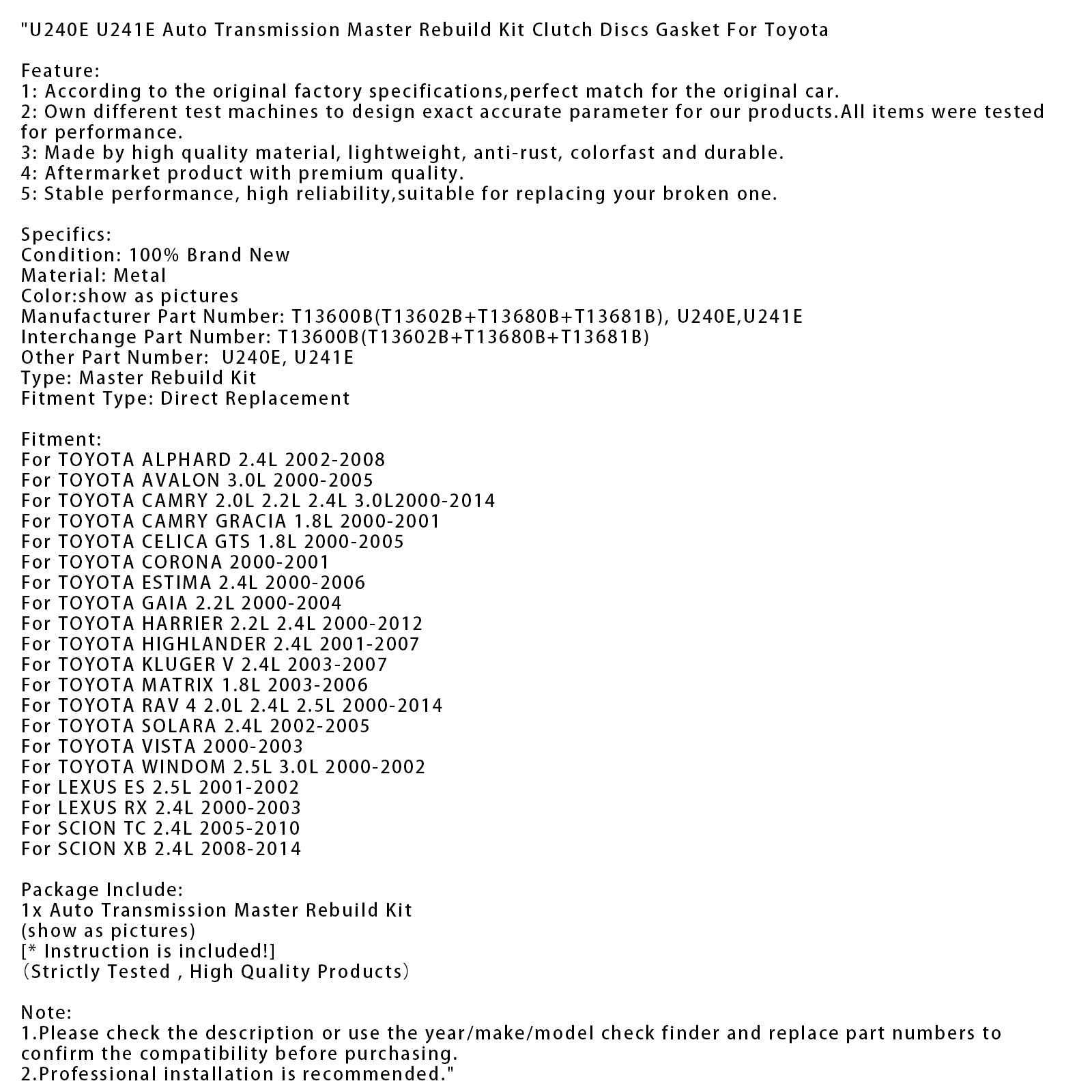 2002-2005 TOYOTA SOLARA 2.4L Auto Transmission Master Rebuild Kit Clutch Discs Gasket T13600B U240E U241E