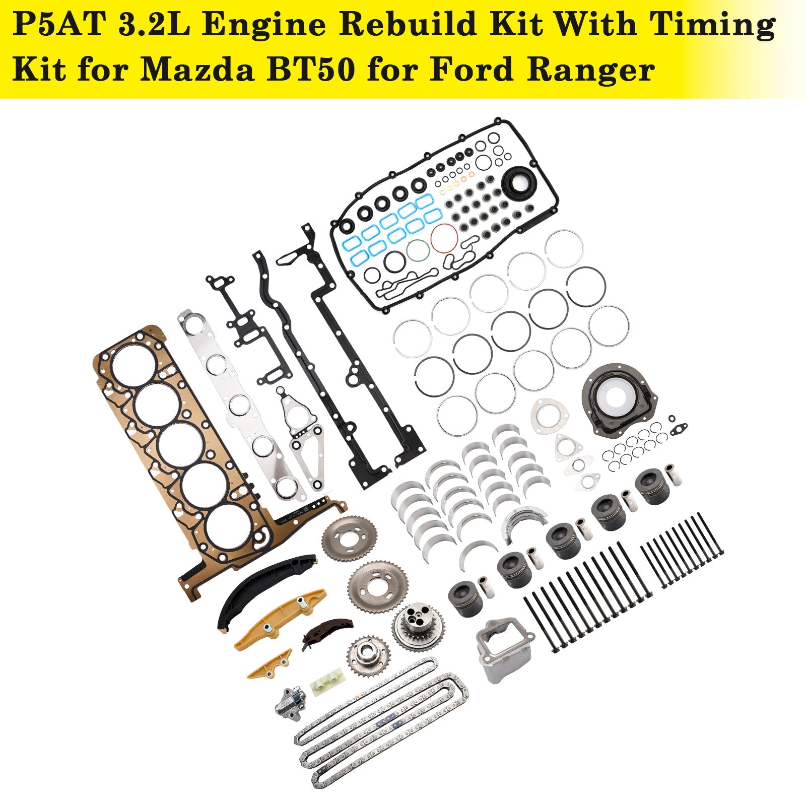 Ford Ranger P5AT with 3.2L 5cyl Turbo Diesel Engines P5AT 3.2L Engine Rebuild Kit With Timing Kit