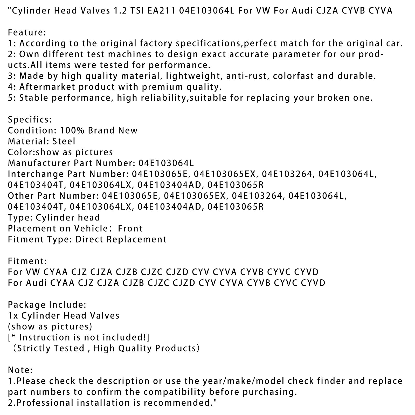 VW CYAA CJZ CJZA CJZB CJZC CJZD CYV CYVA CYVB CYVC CYVD Cylinder Head Valves 1.2 TSI EA211 04E103064L