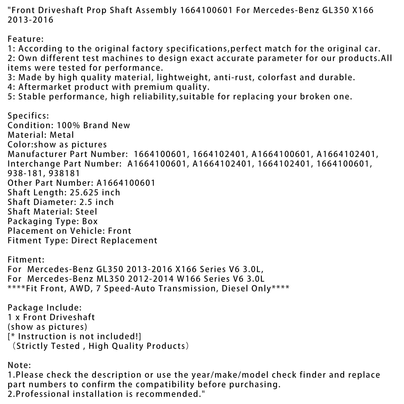 2013-2016 Mercedes-Benz GL350 X166 Series V6 3.0L Front Driveshaft Prop Shaft Assembly 1664100601 A1664100601 938181