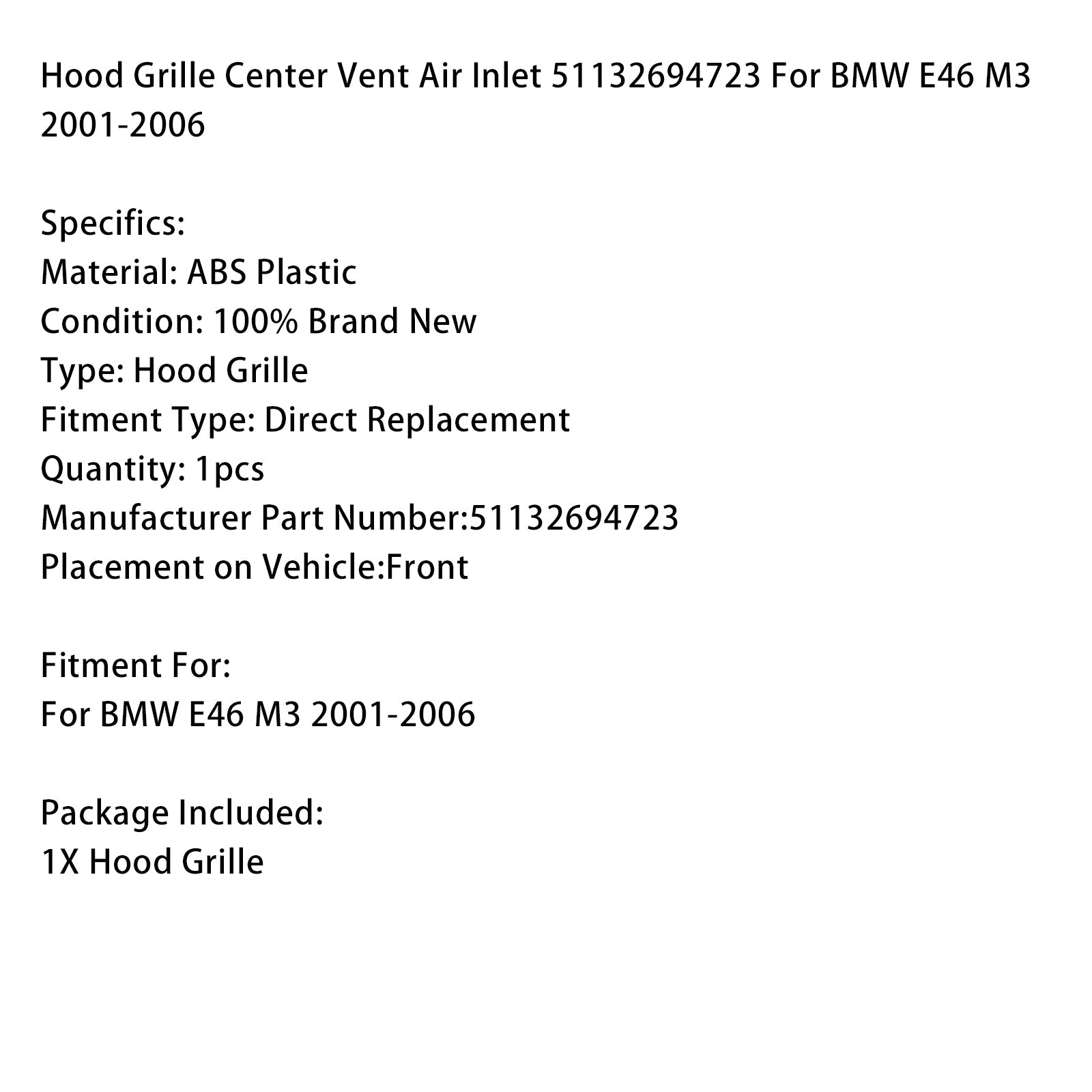 2001-2006 BMW E46 M3 Hood Grille Center Vent Air Inlet 51132694723
