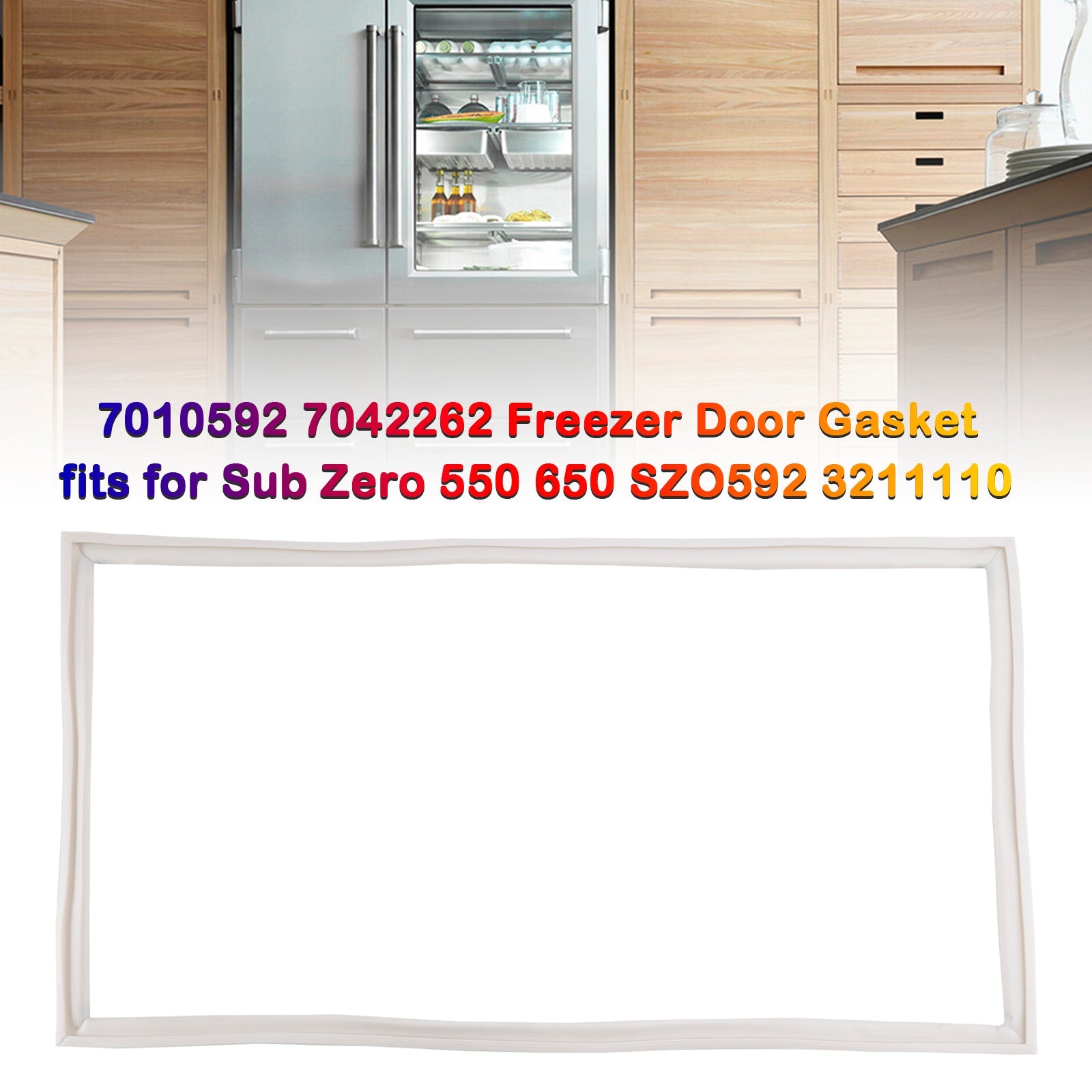 7010592 7042262 Freezer Door Gasket fits for Sub Zero 550 650 SZO592 3211110