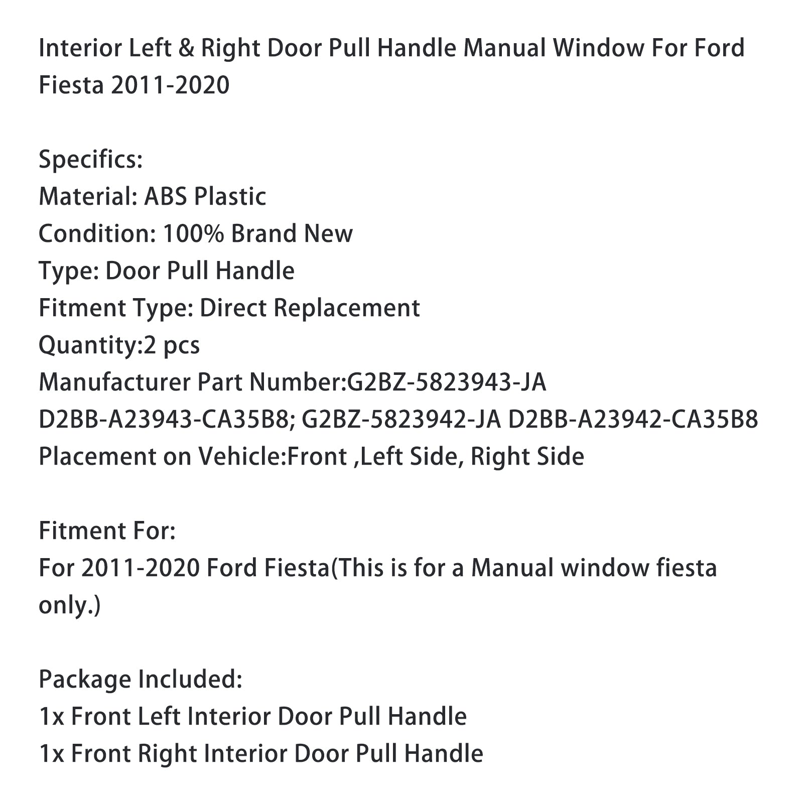 2011-2020 Ford Fiesta Interior Left & Right Door Pull Handle Manual Window