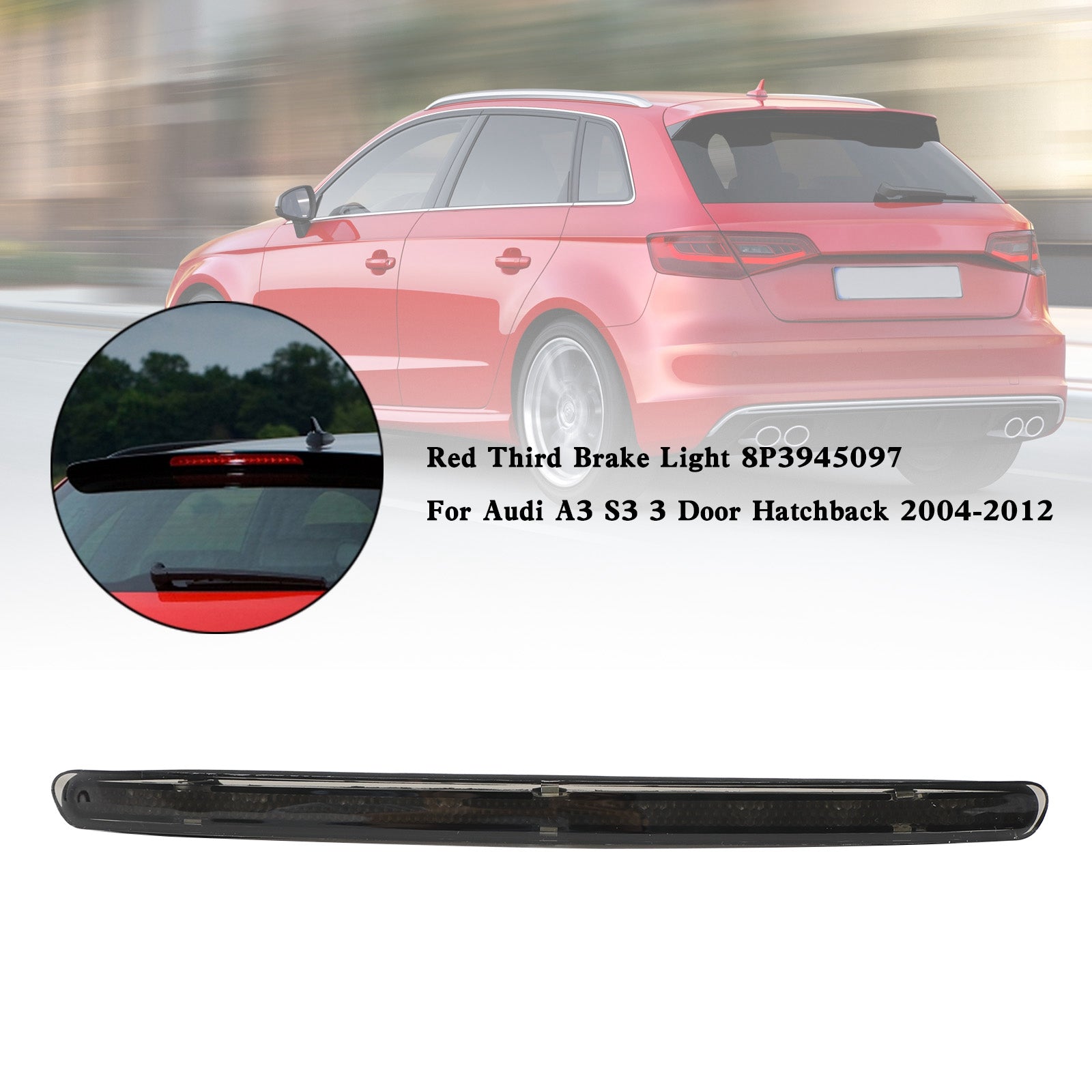 2004-2012 Audi A3 S3 3 Door Hatchback Third Brake Light 8P3945097