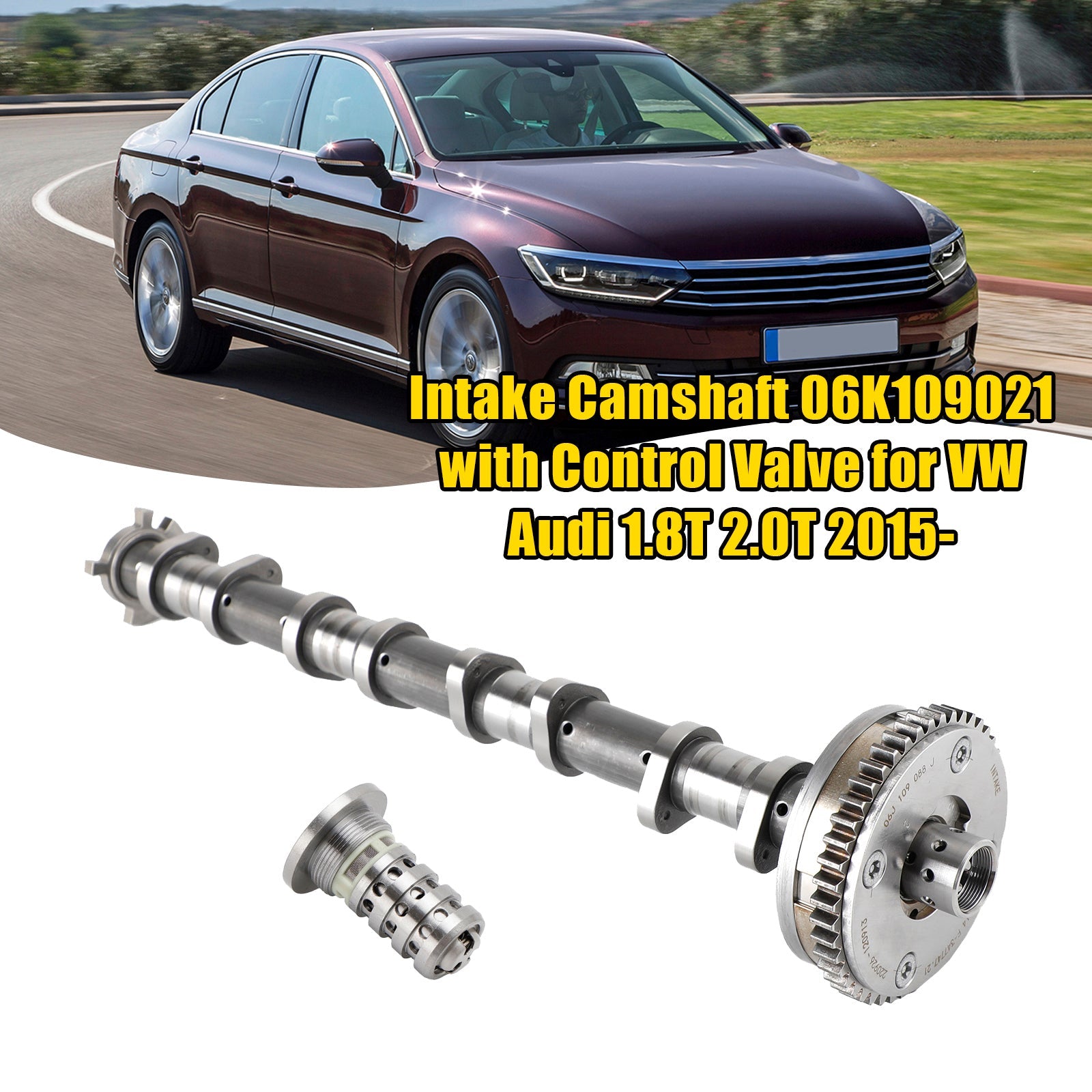 2013-2017 Audi Q5 2.0T 흡기 캠축 06K109021 (컨트롤 밸브 포함)