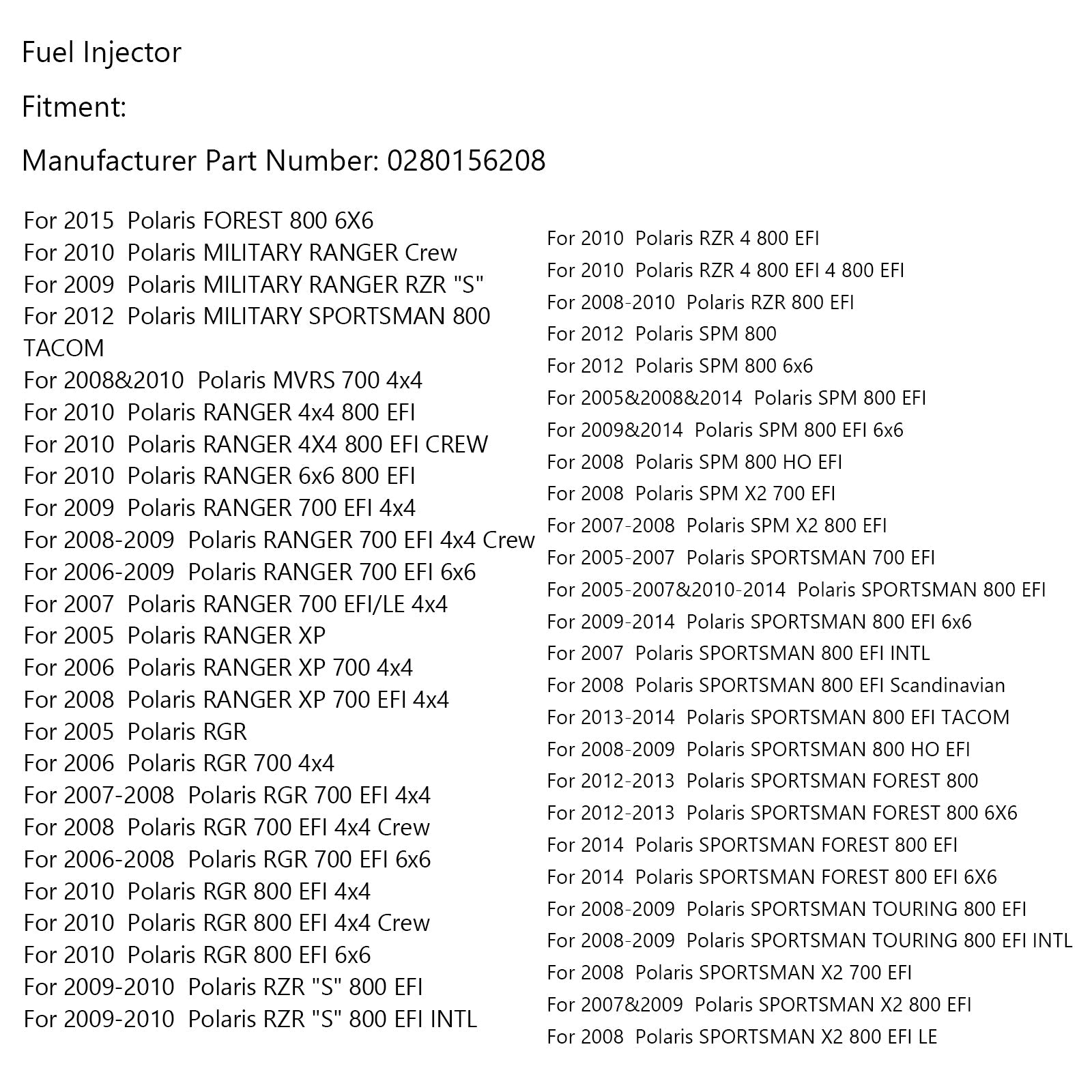 1X Fuel Injectors 0280156208 1253558 For Polaris RGR 700 800 SPORTSMAN 800 700 SPM 700 800 Generic