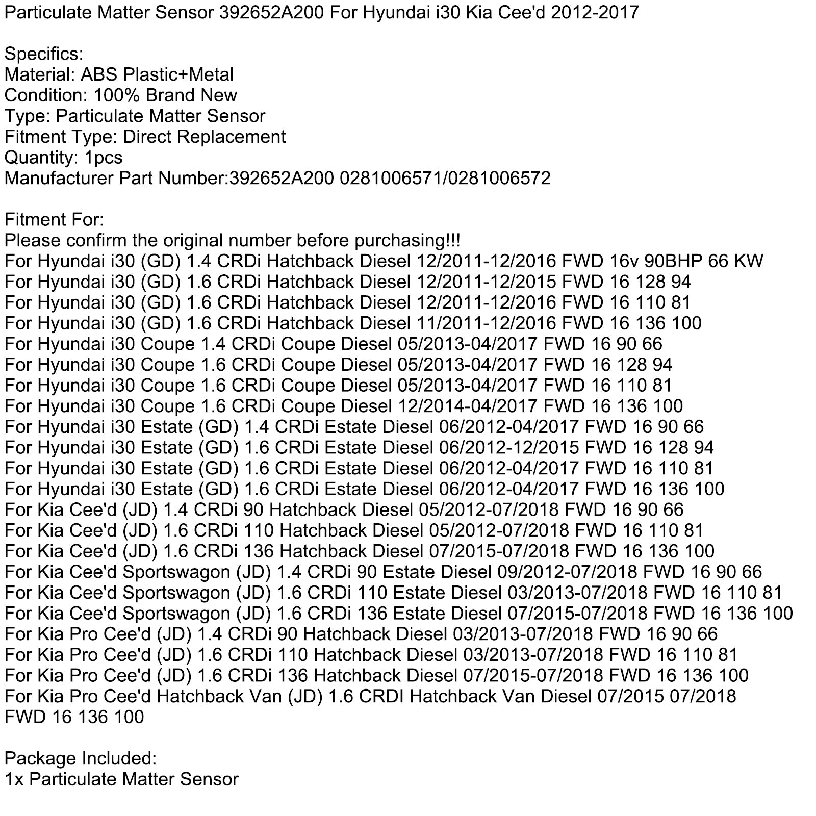 06/2012-04/2017 Hyundai i30 Estate (GD) 1.6 CRDi Estate Diesel Particulate Matter Sensor 392652A200