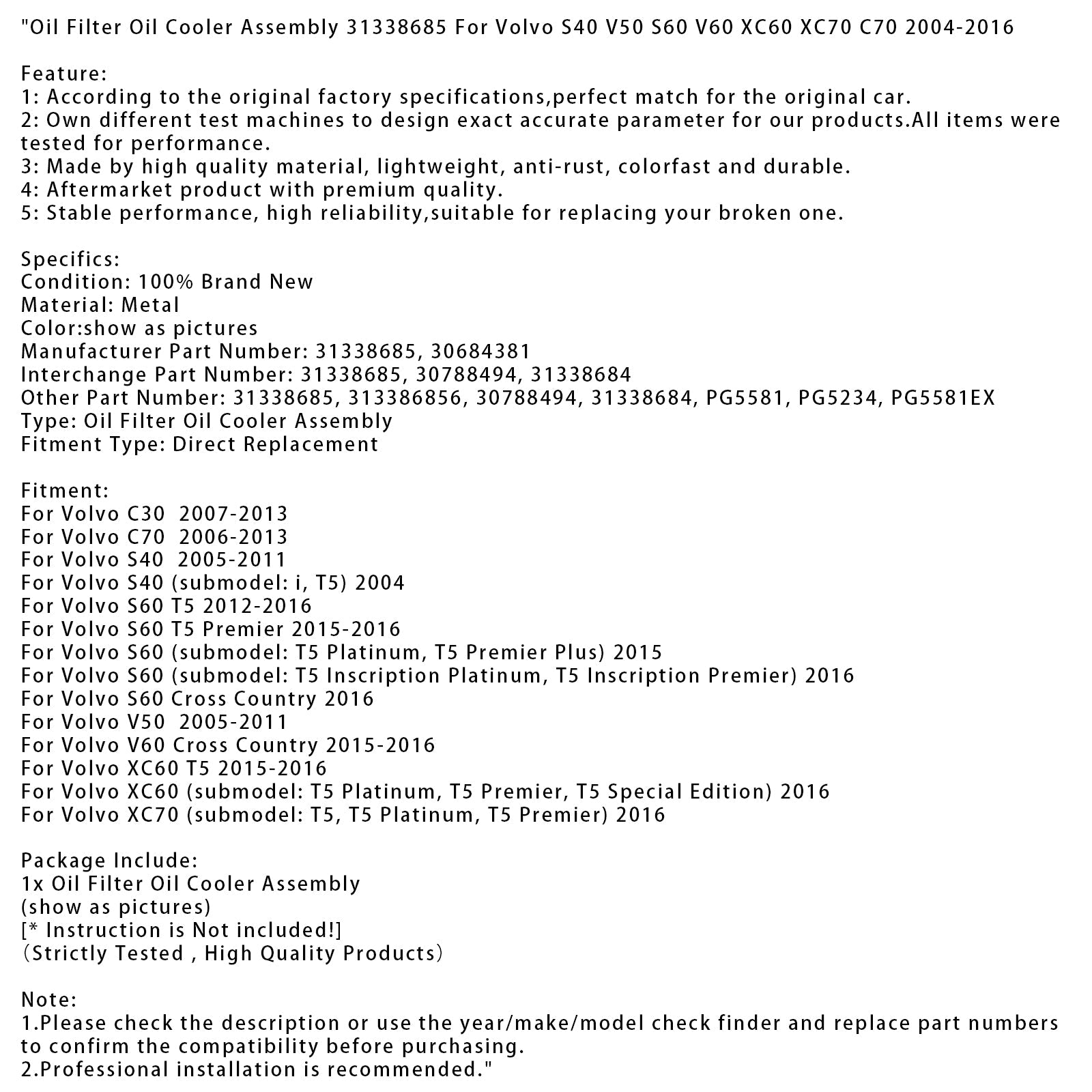 2015 Volvo S60 (submodel: T5 Platinum, T5 Premier Plus) Oil Filter Oil Cooler Assembly