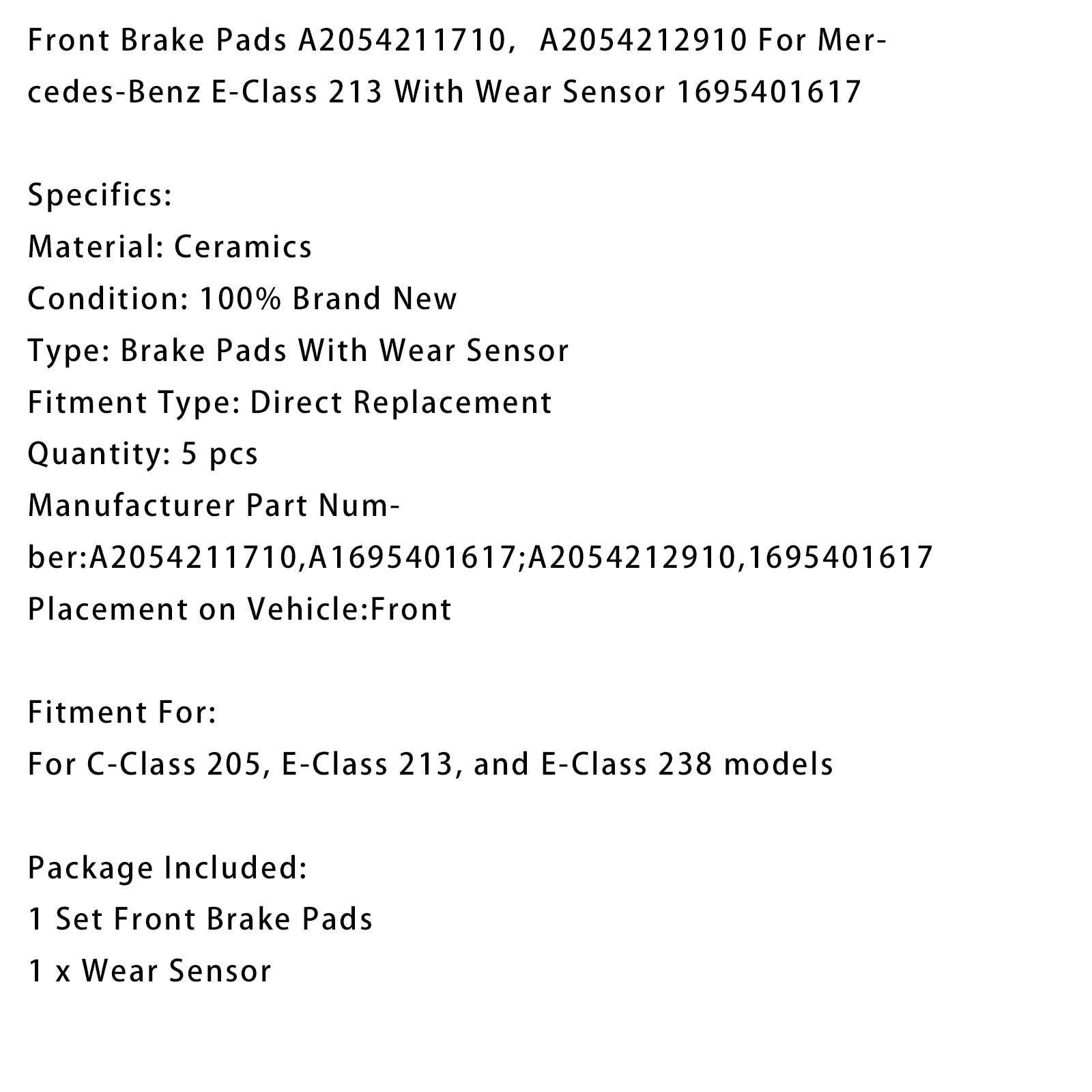 Mercedes-Benz C-Class 205 E-Class 213 Front Brake Pads A0004208903 For With Wear Sensor 1695401617