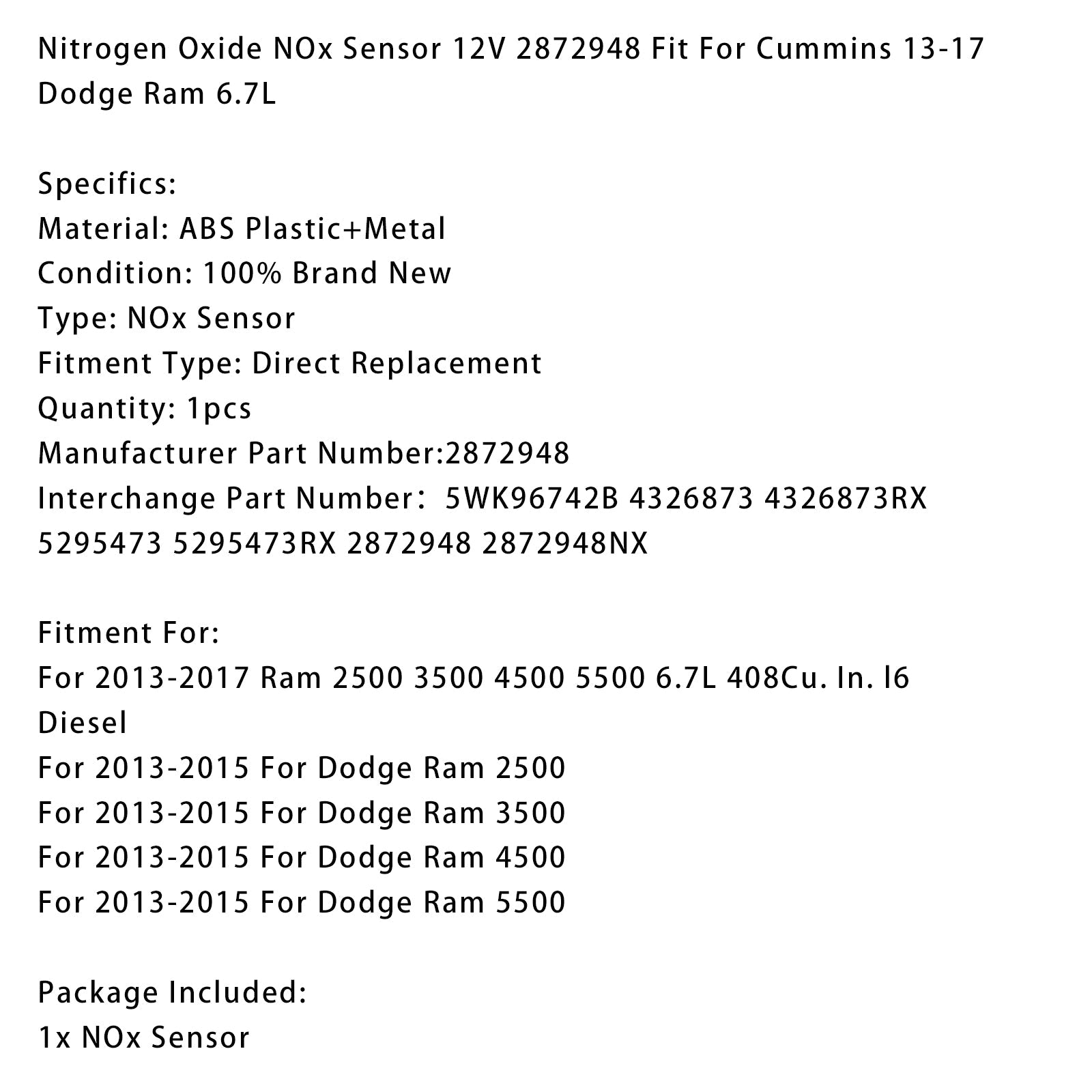 2013-2017 Ram 2500 3500 4500 5500 6.7L 408Cu. In. l6 Diesel Nitrogen Oxide NOx Sensor 12V 2872948