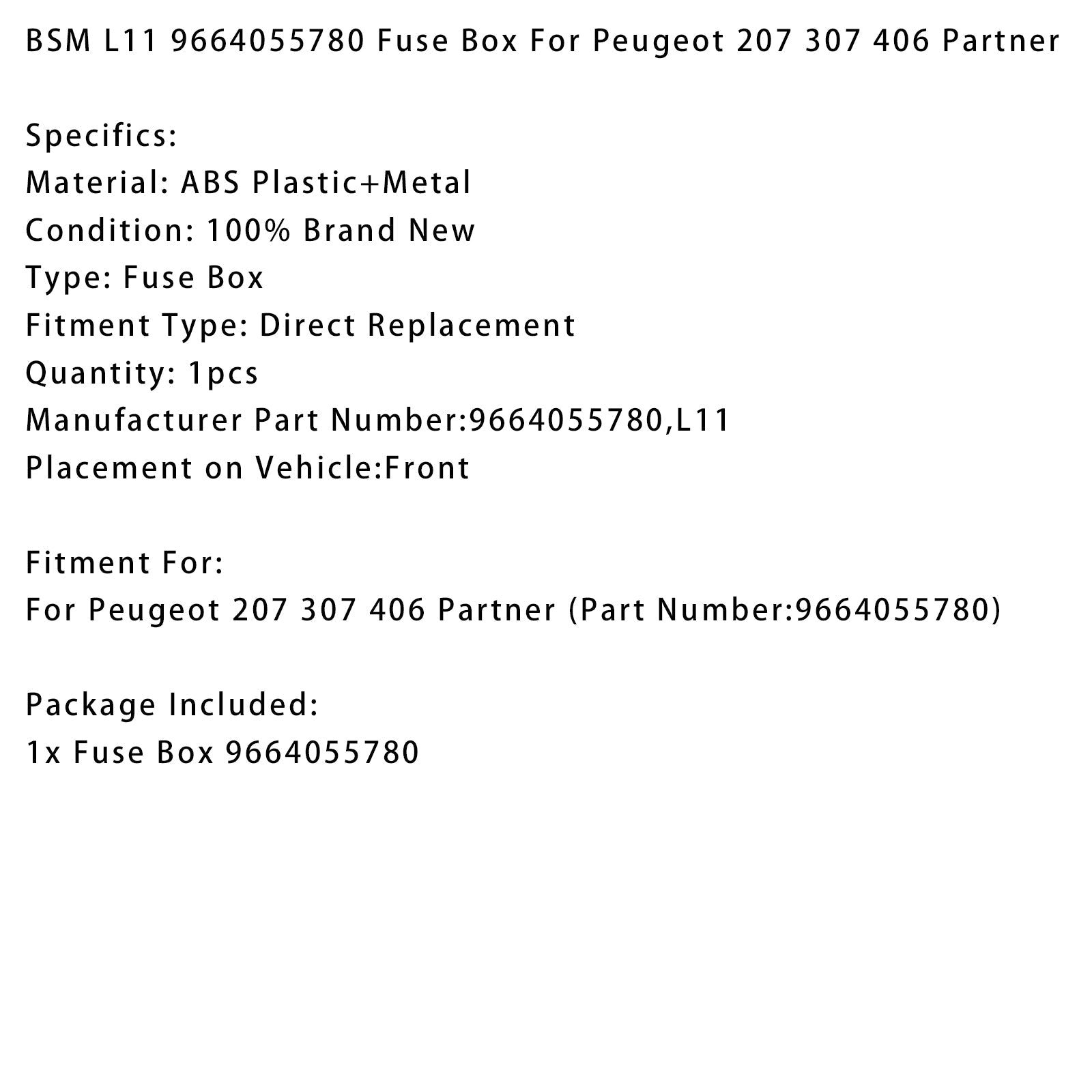 BSM L11 9664055780 Fuse Box For Peugeot 207 307 406 Partner
