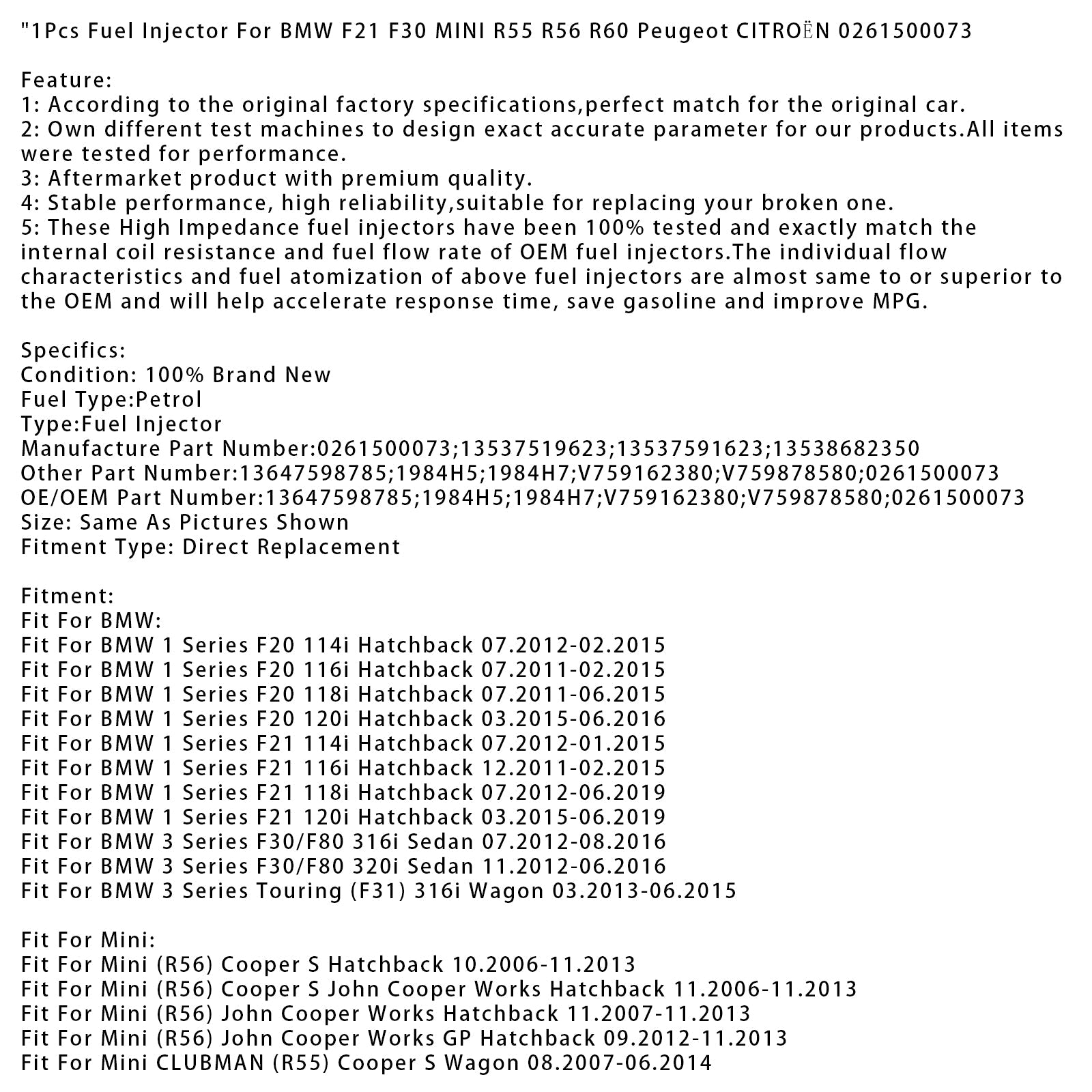 1Pcs Fuel Injector For BMW F21 F30 MINI R55 R56 R60 Peugeot CITRO?N 0261500073