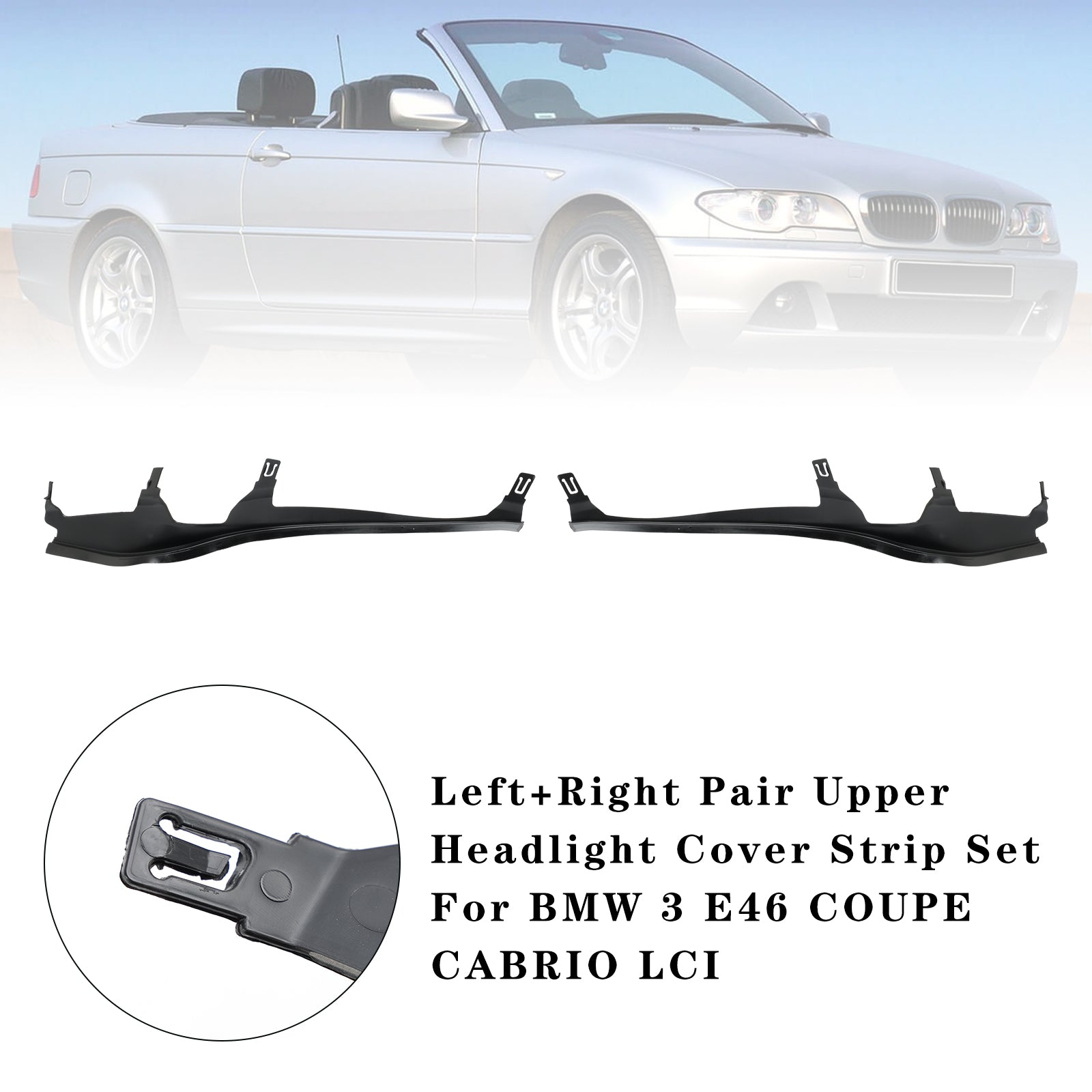 L+R Pair Upper Headlight Cover Strip Set Fจนr BMW 3 E46 COUPE CABRIO LCI