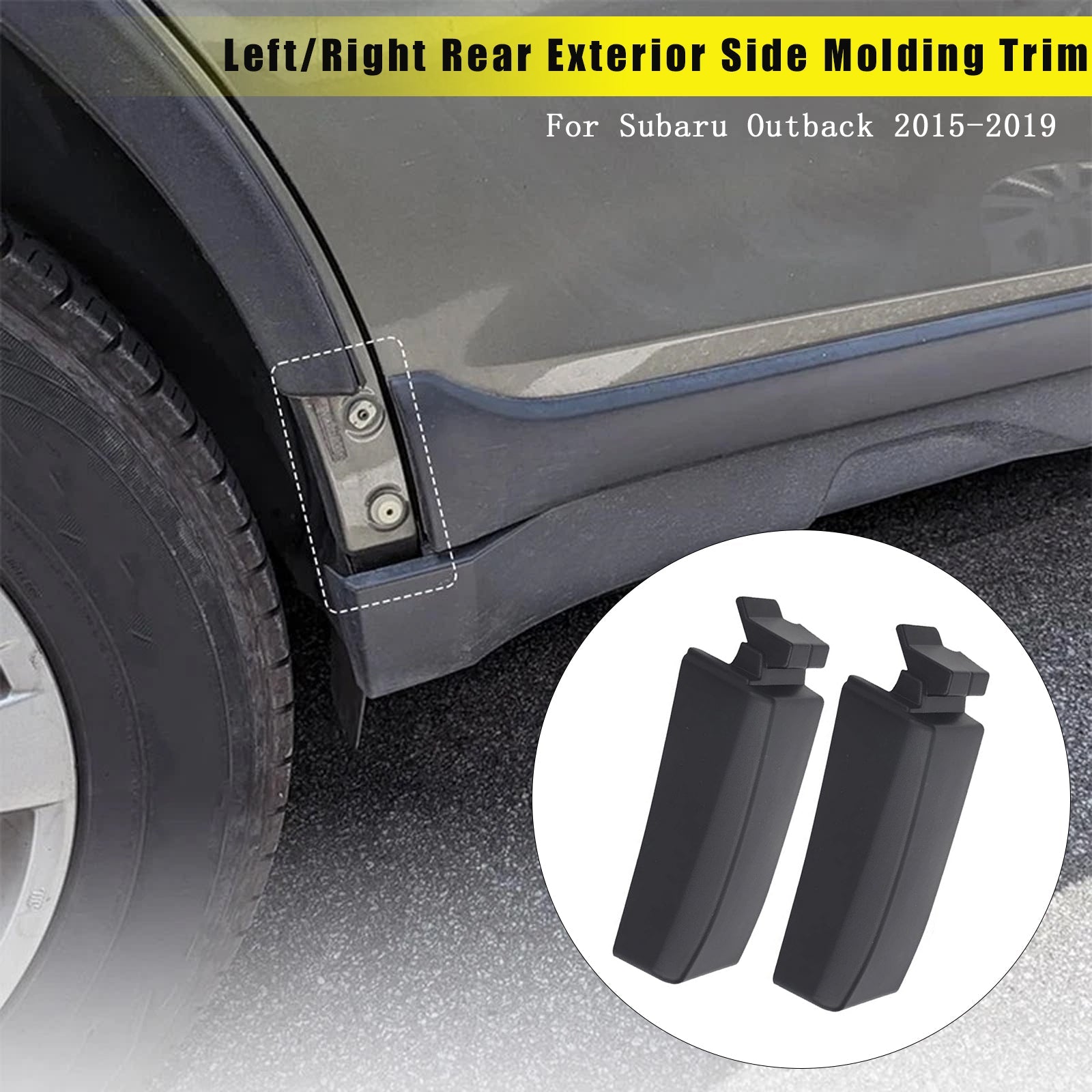 2015-2019 Subaru Outback Left/Right Rear Exterior Side Molding Trim