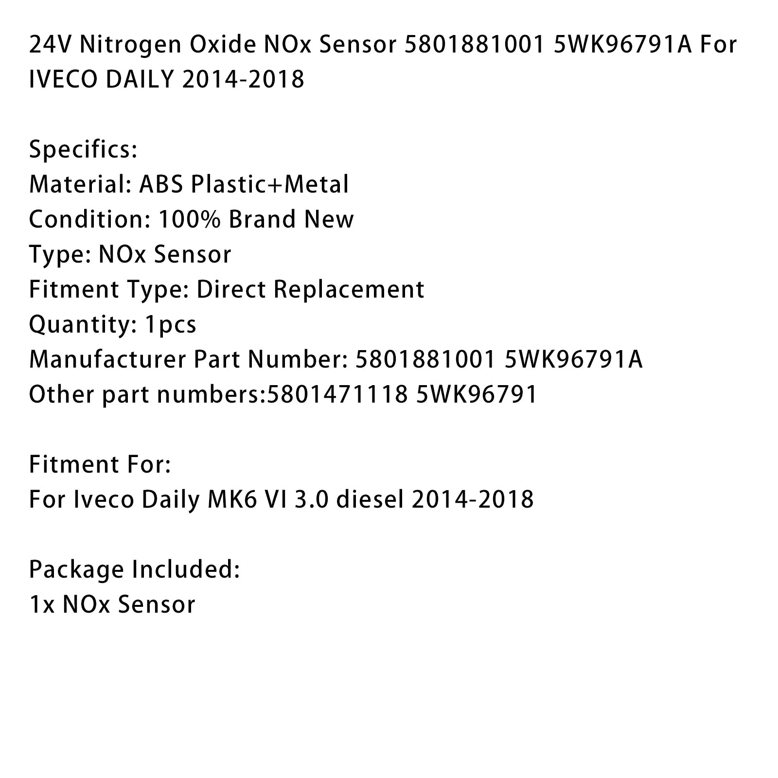 2014-2018 Iveco Daily MK6 VI 3.0 diesel 24V Nitrogen Oxide NOx Sensor 5801881001 5WK96791A