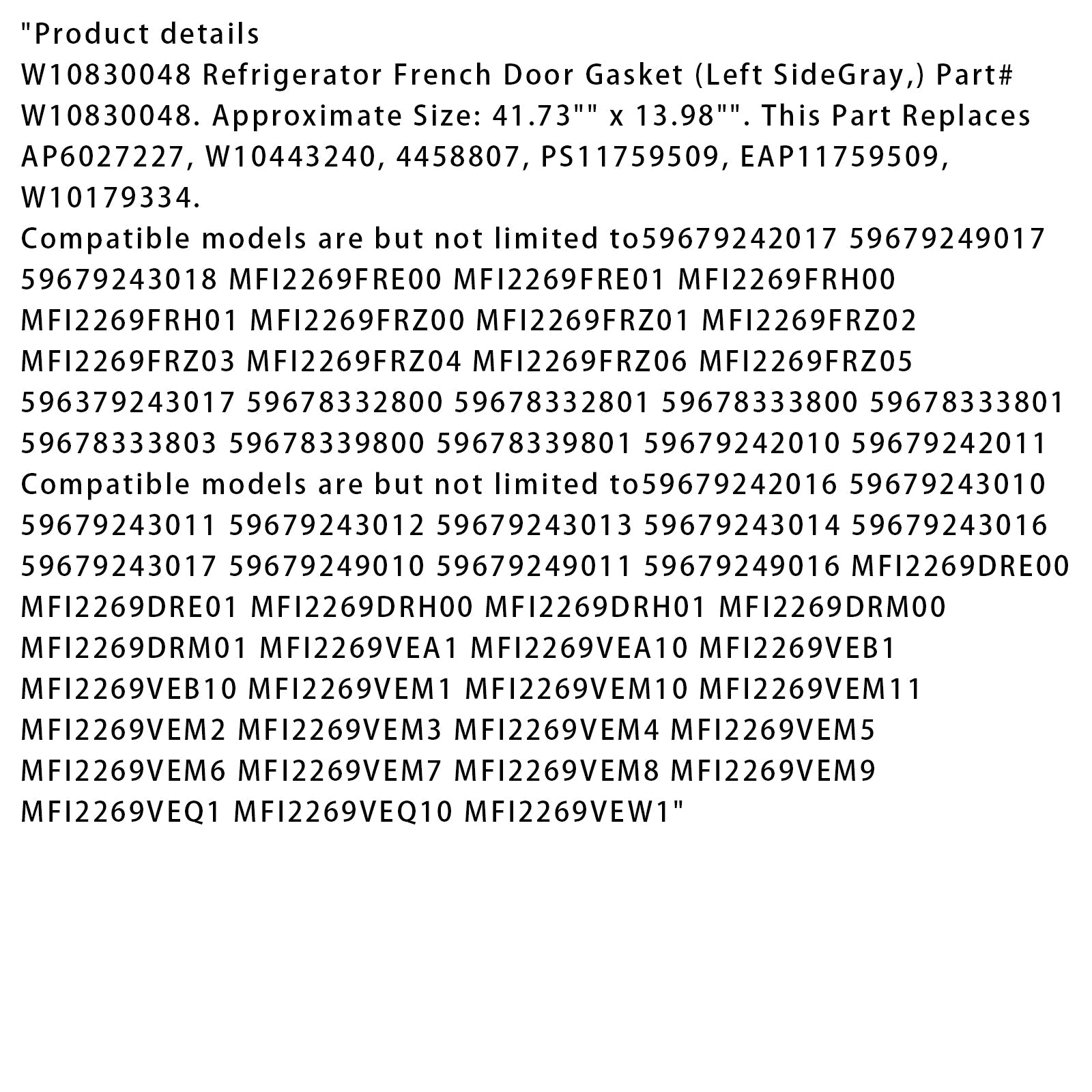 W10830048 Refrigerator French Door Gasket (Gray Left Side) Fit Kenmore AP6027227