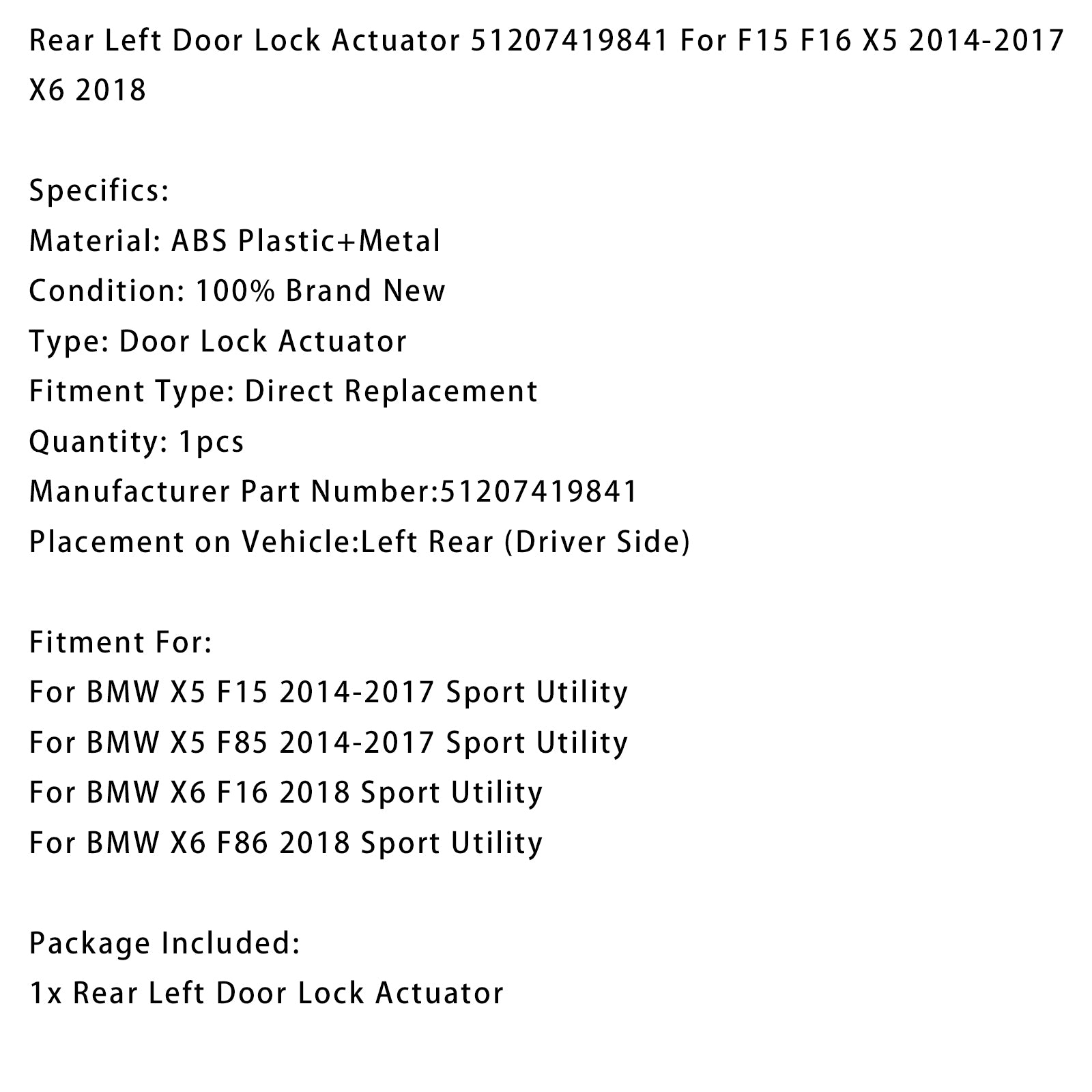 Rear Left Door Lock Actuator 51207419841 For F15 F16 X5 2014-2017 X6 2018