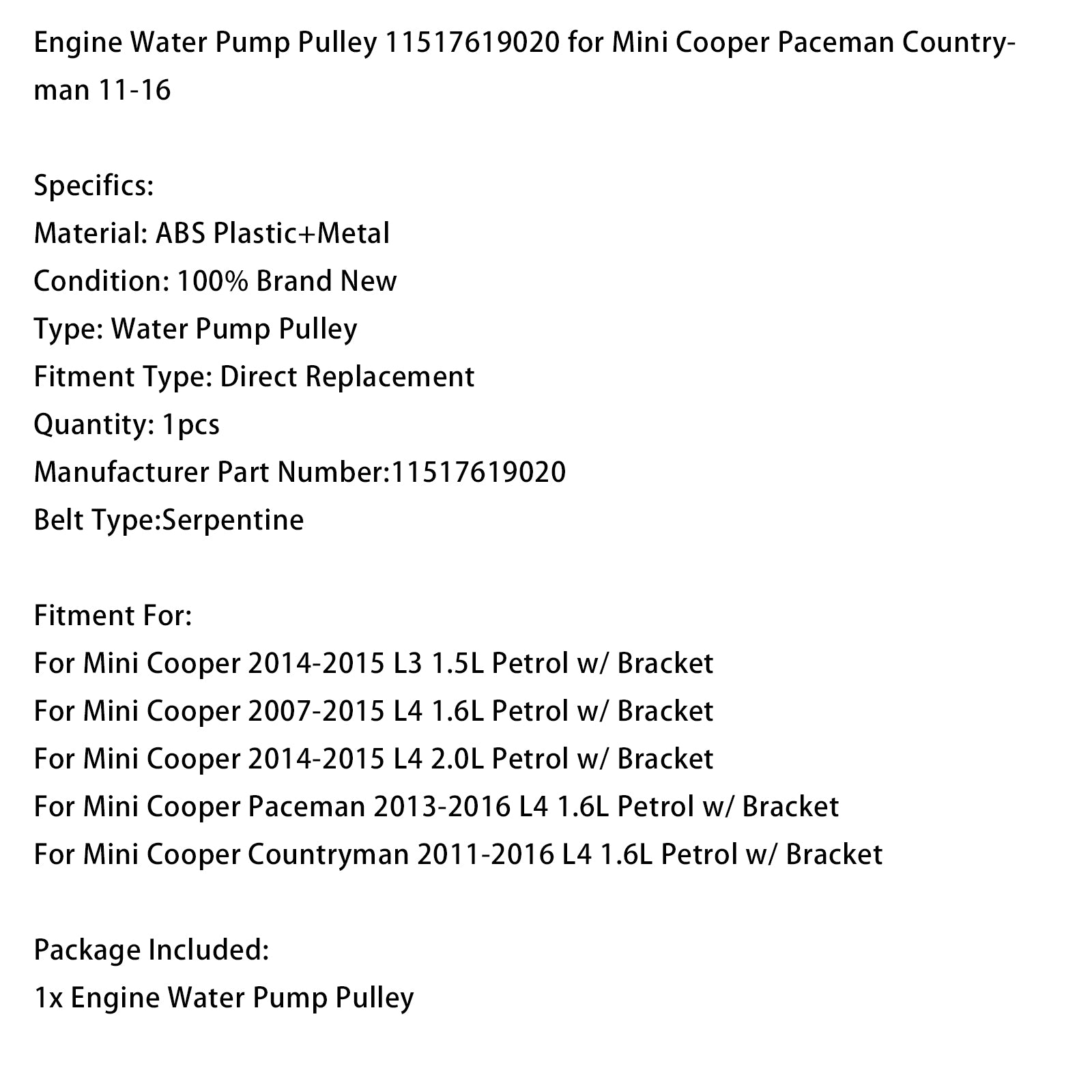 Engine Water Pump Pulley 11517619020 for Mini Cooper Paceman Countryman 11-16