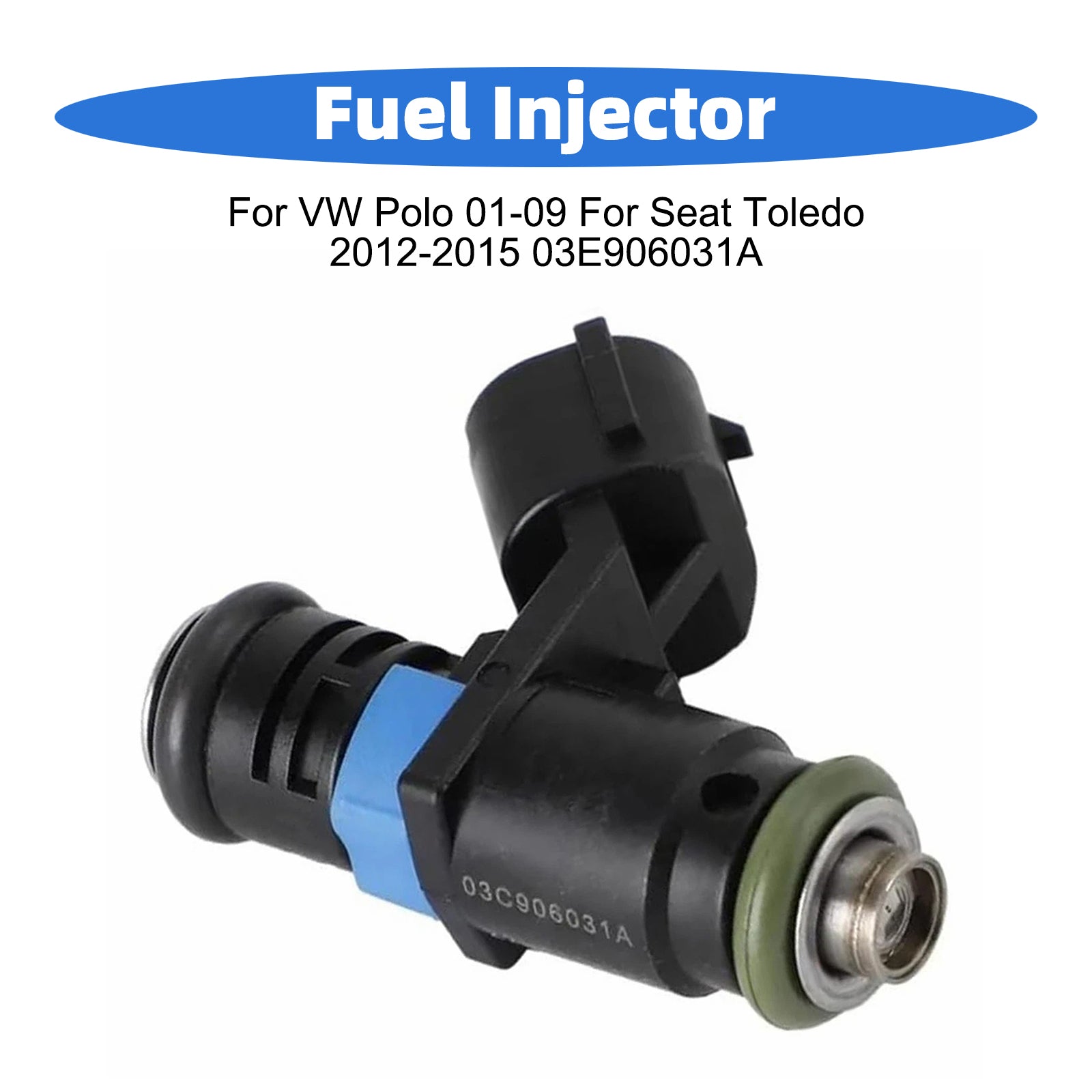 1Pcs Fuel Injector For VW Polo 01-09 For Seat Toledo 2012-2015 03E906031A