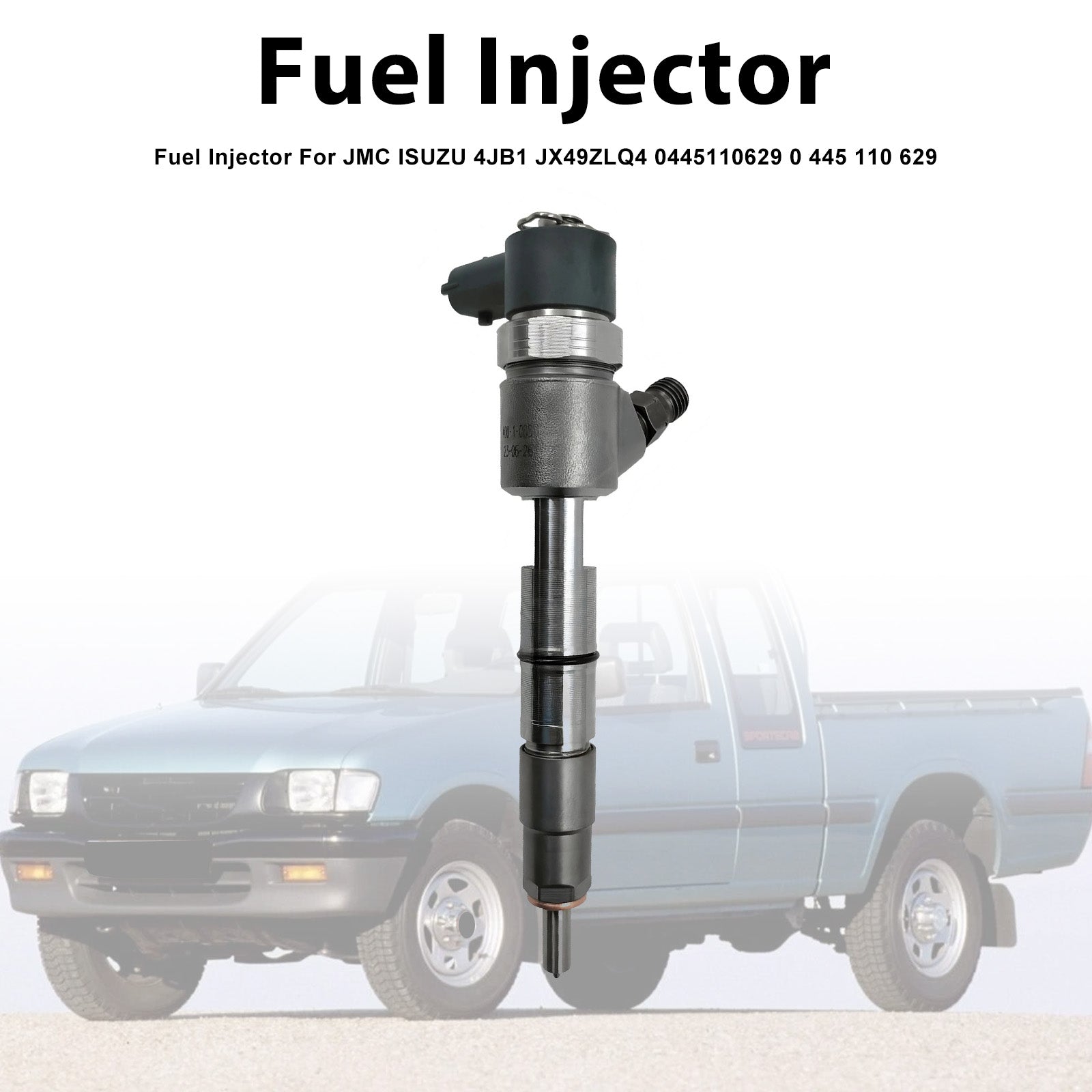 1Pcs Fuel Injector For JMC ISUZU 4JB1 JX49ZLQ4 0445110629 0 445 110 629