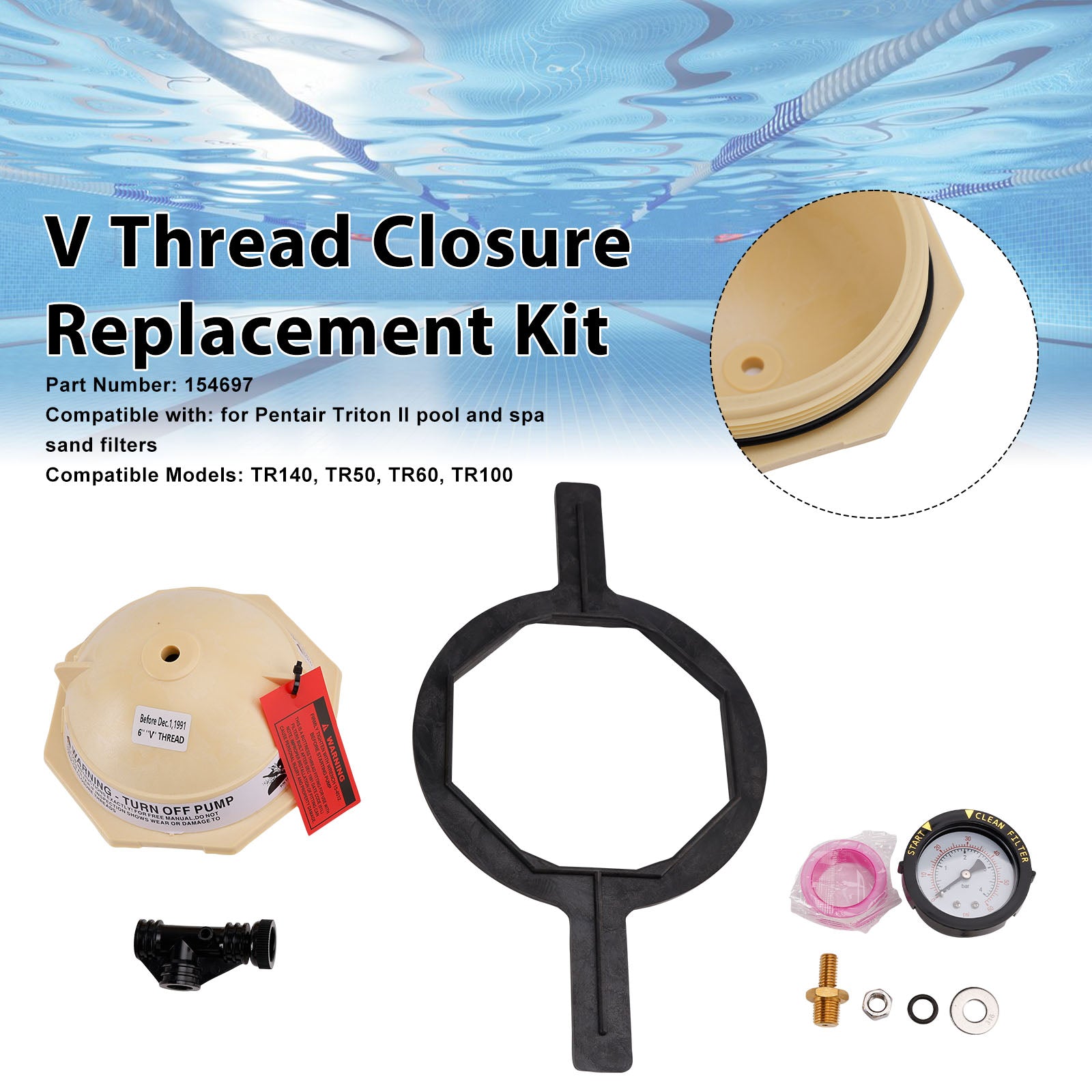 154697 Tan V Thread Closure replace Triton II Pool Spa Sand Filter for Pentair