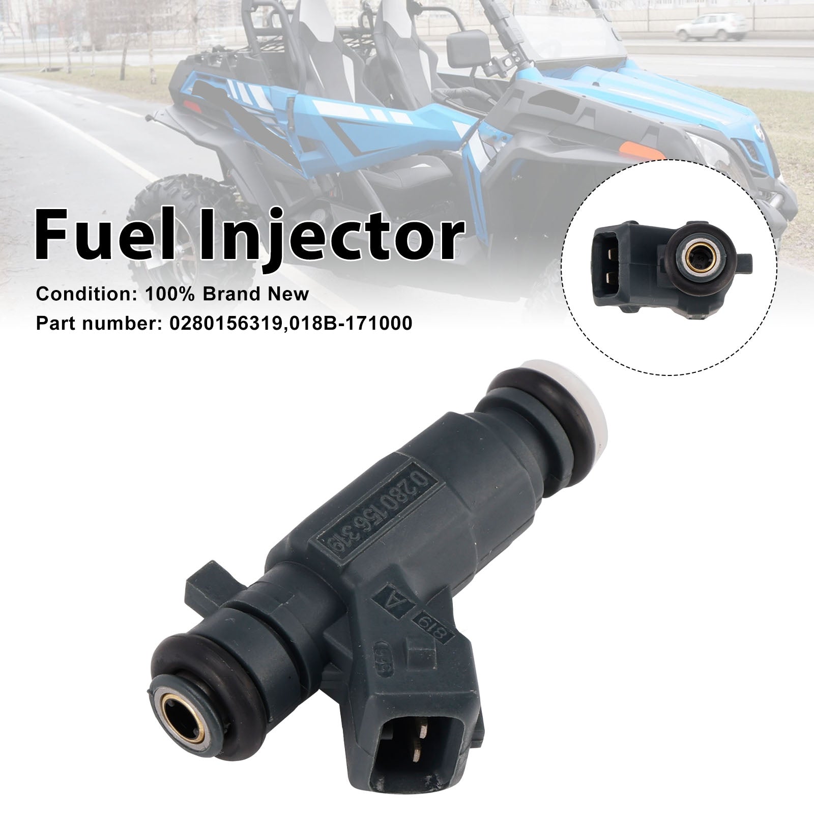 0280156319 018B-171000 Fuel Injectors For CF-Moto CFORCE UFORCE ZFORCE